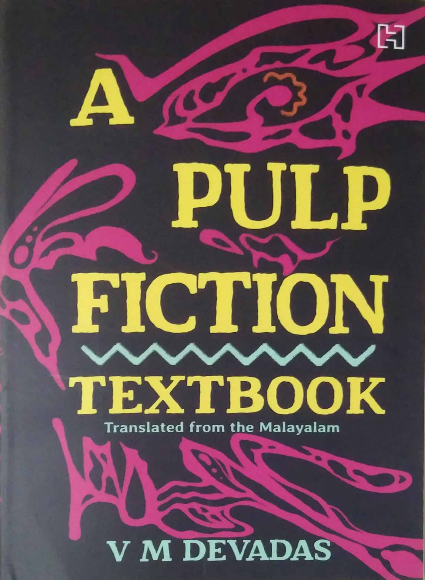 A Pulp Fiction Textbook by V.M. Devadas