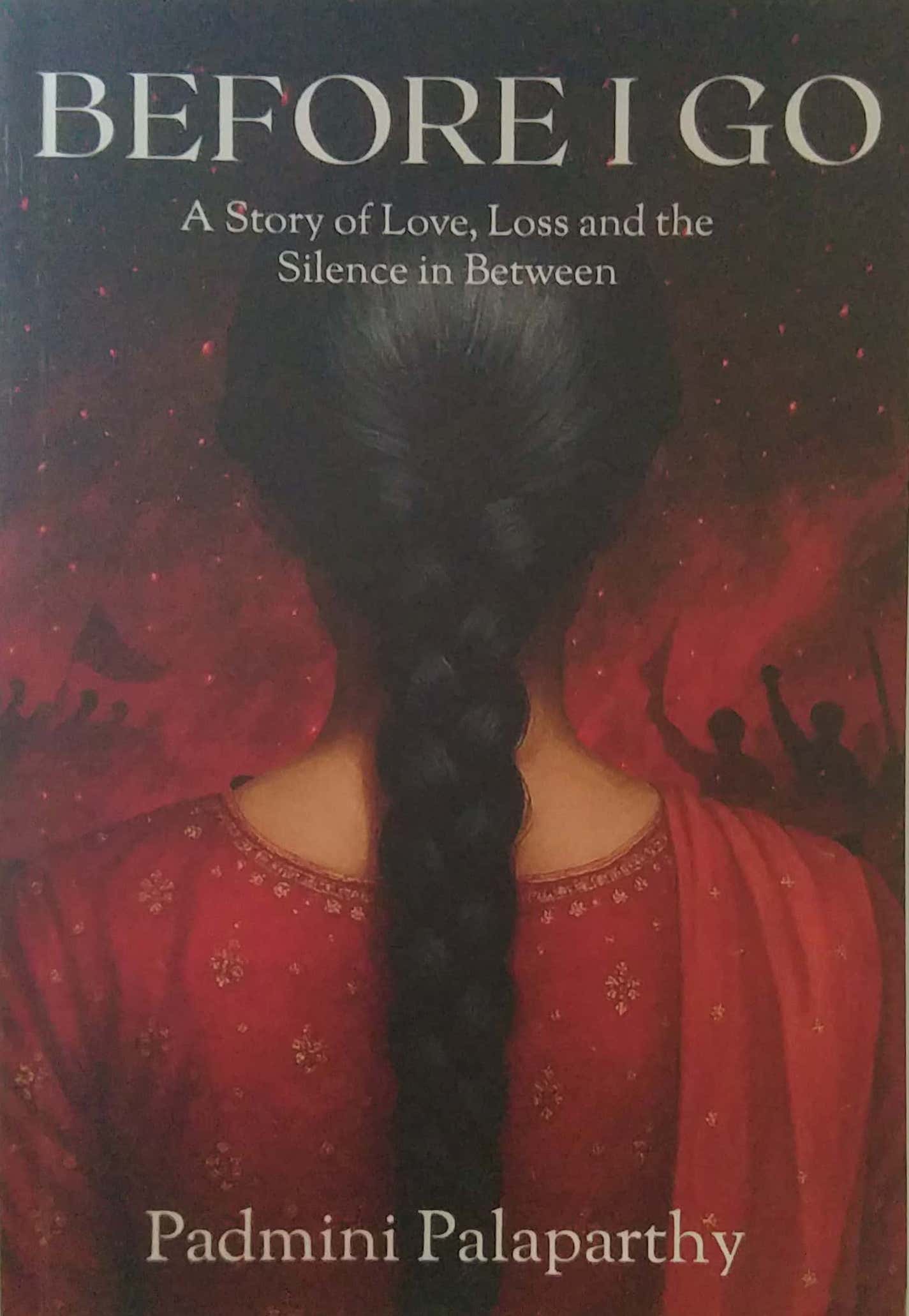 Before I Go by Palaparthy Padmini