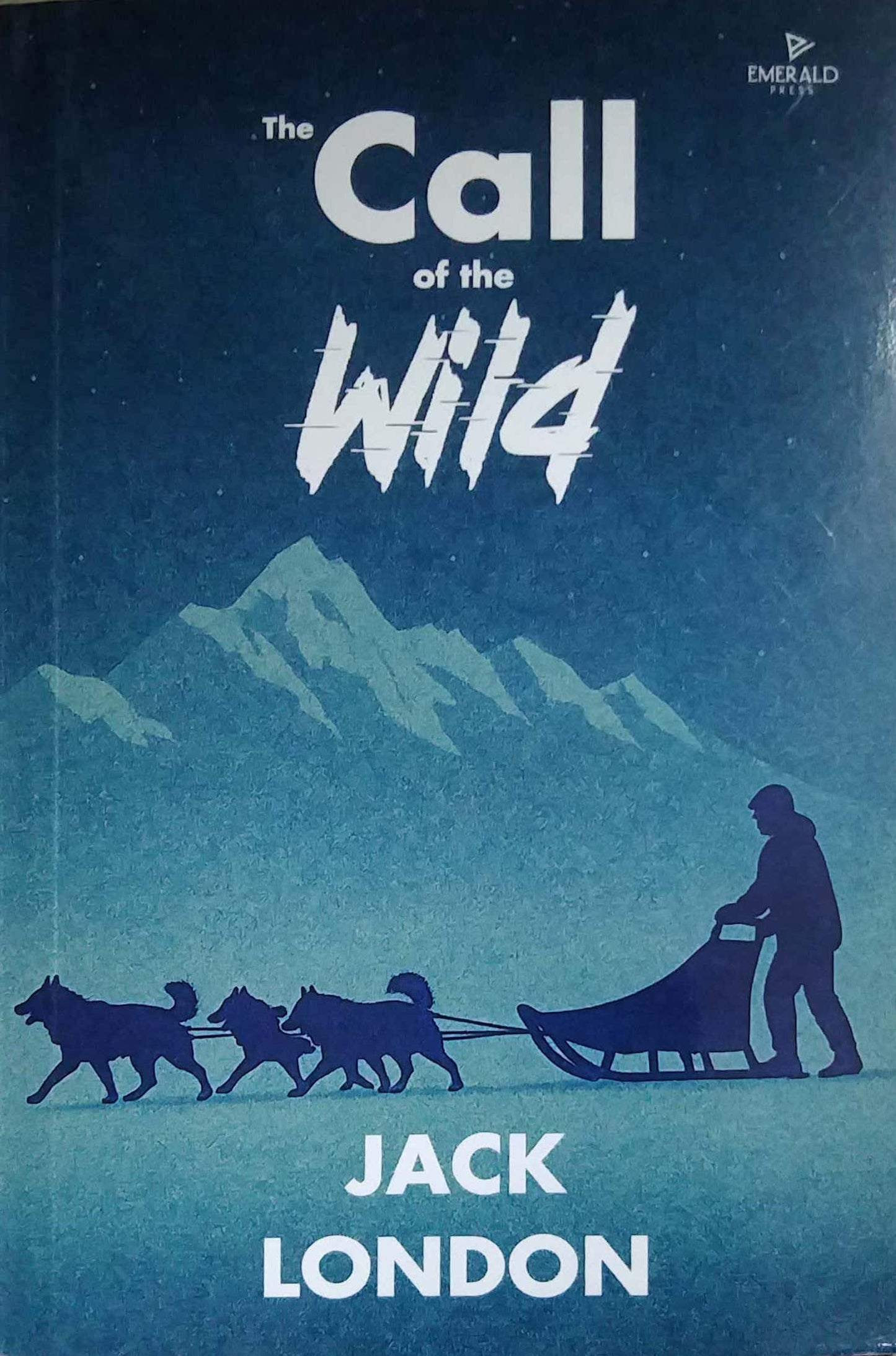 THE CALL OF THE WILD by LONDON JACK