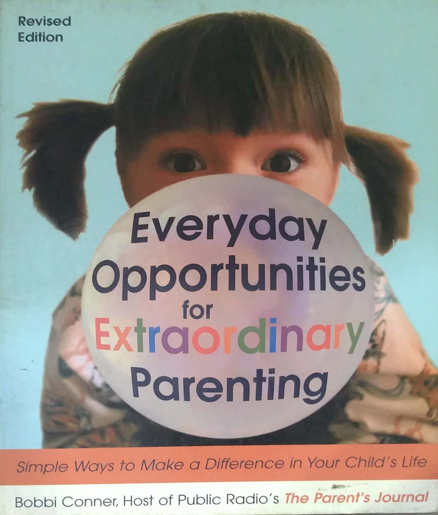 EVERYDAY OPPORTUNITIES FOR EXTRA ORDINARY PARENTING by Bobi Conner
