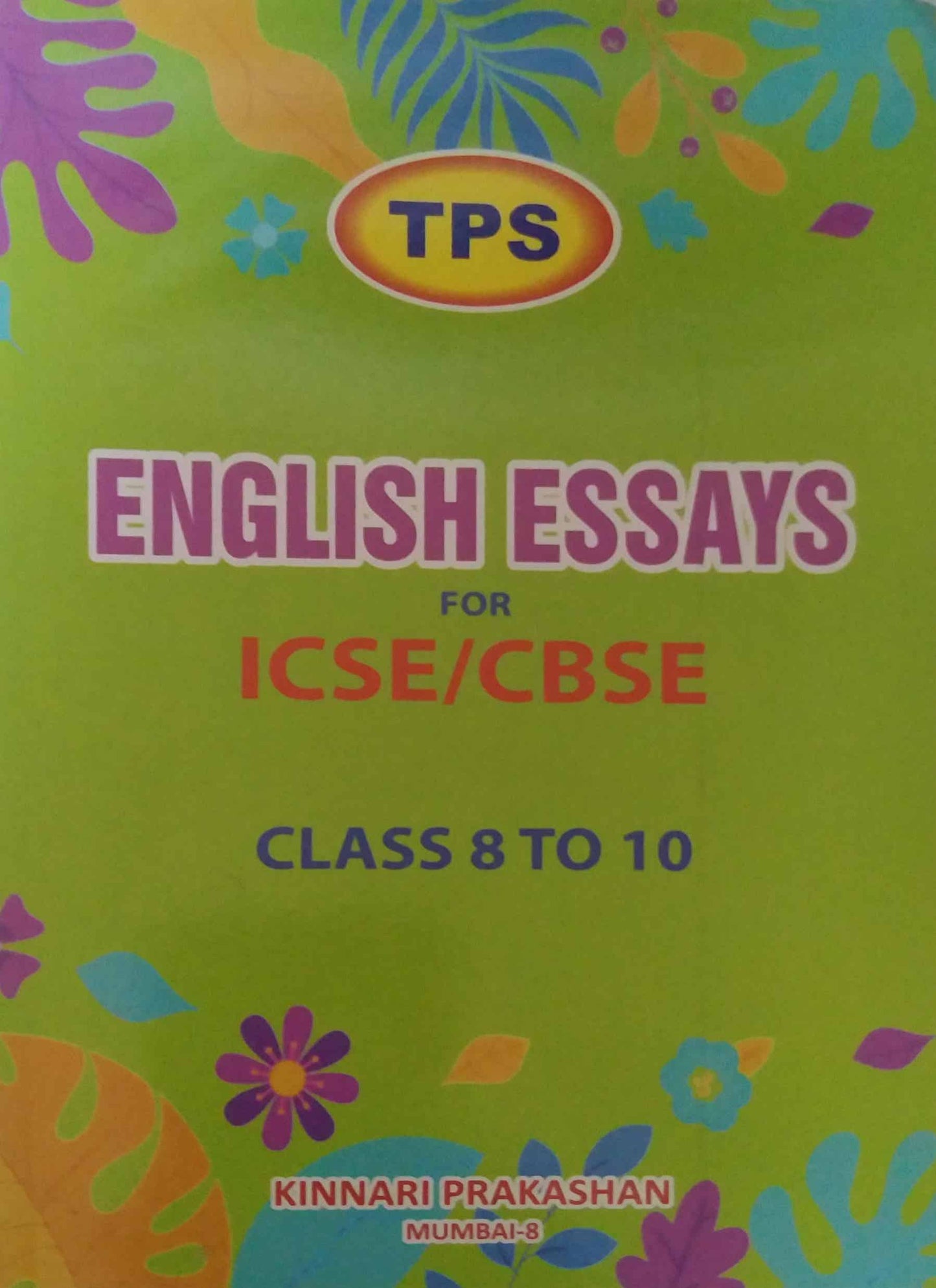 English Essays For ICSE/CBSE For Class 8 to 10 by Mulye Vibha