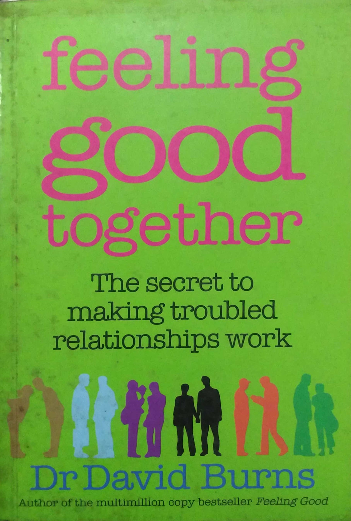 FEELING GOOD TOGETHER By Dr.David Burns