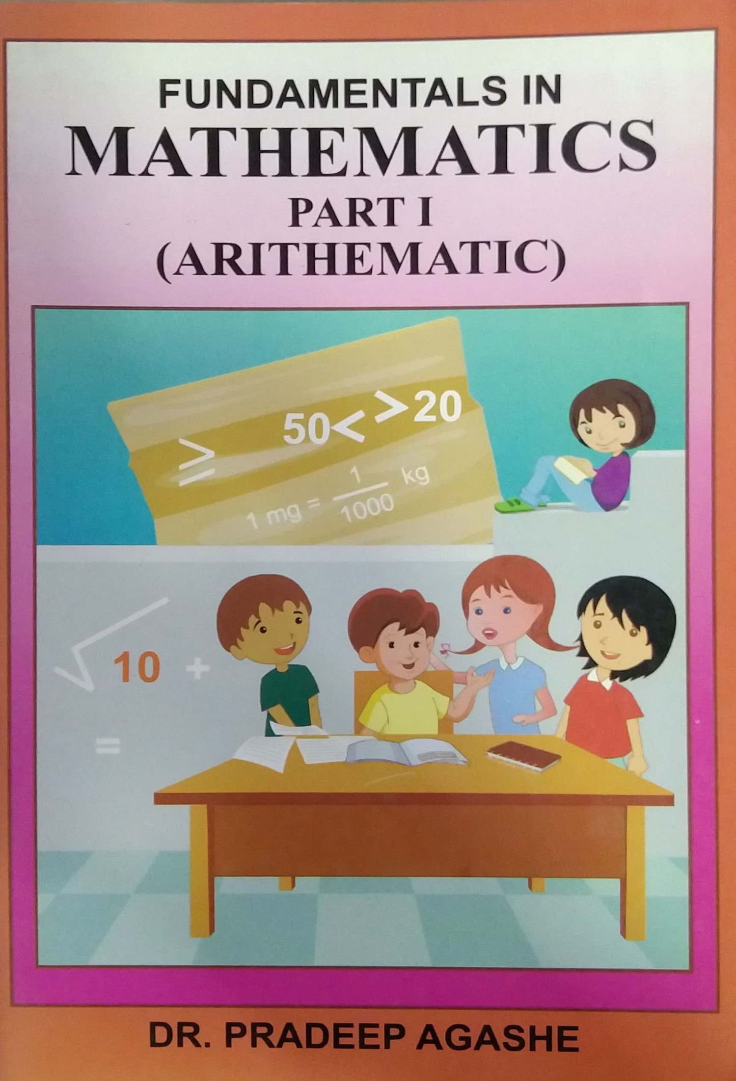 FUNDAMENTALS IN MATHEMATICS by AGASHE PRADIP VASANT