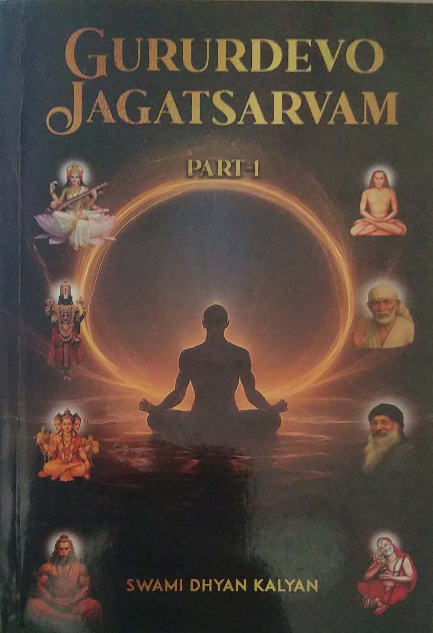 Gururdevo Jagatsarvam part 1 by Swami Dhyan Kalyan