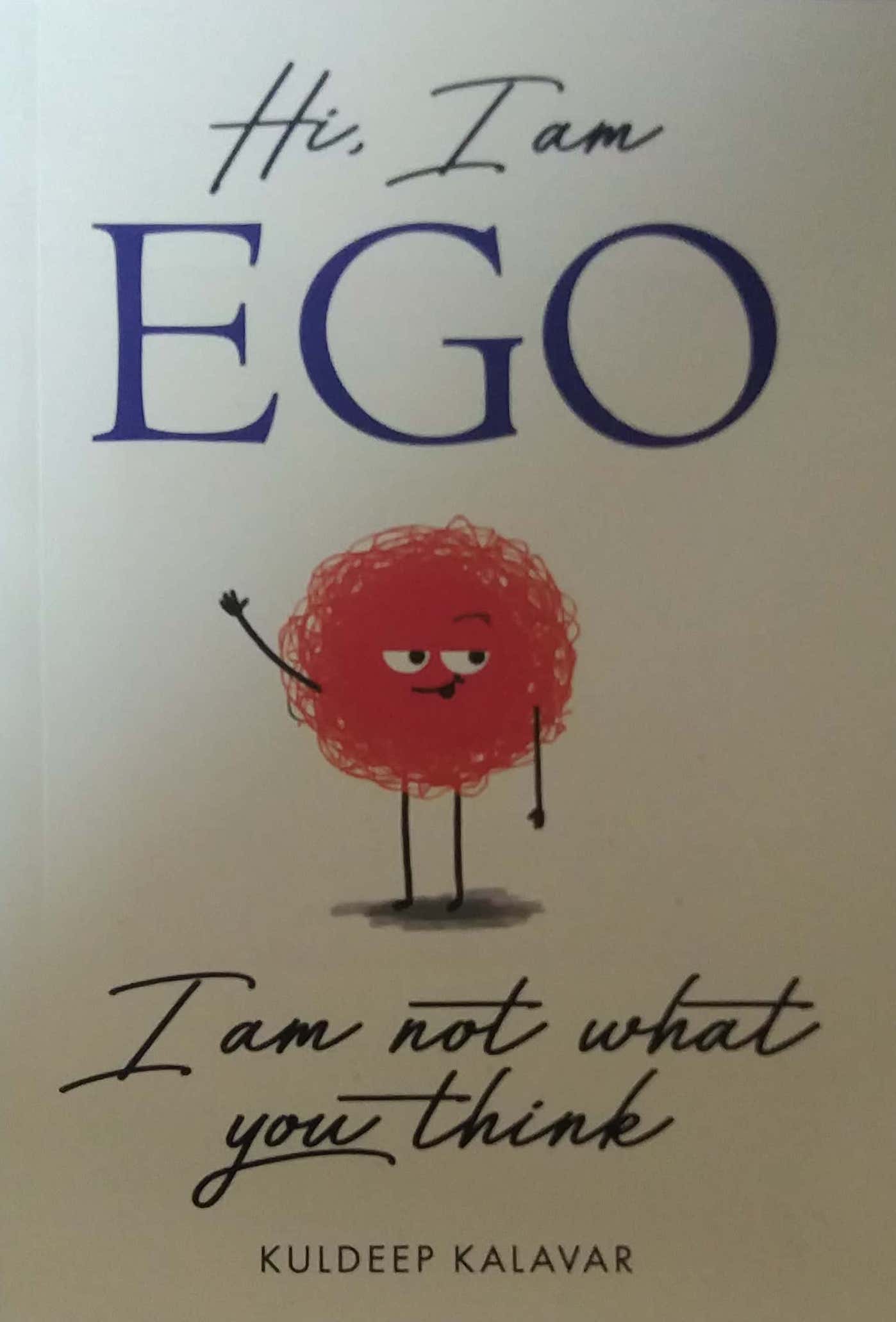 Hi I am Ego by Kalavar Kuldeep