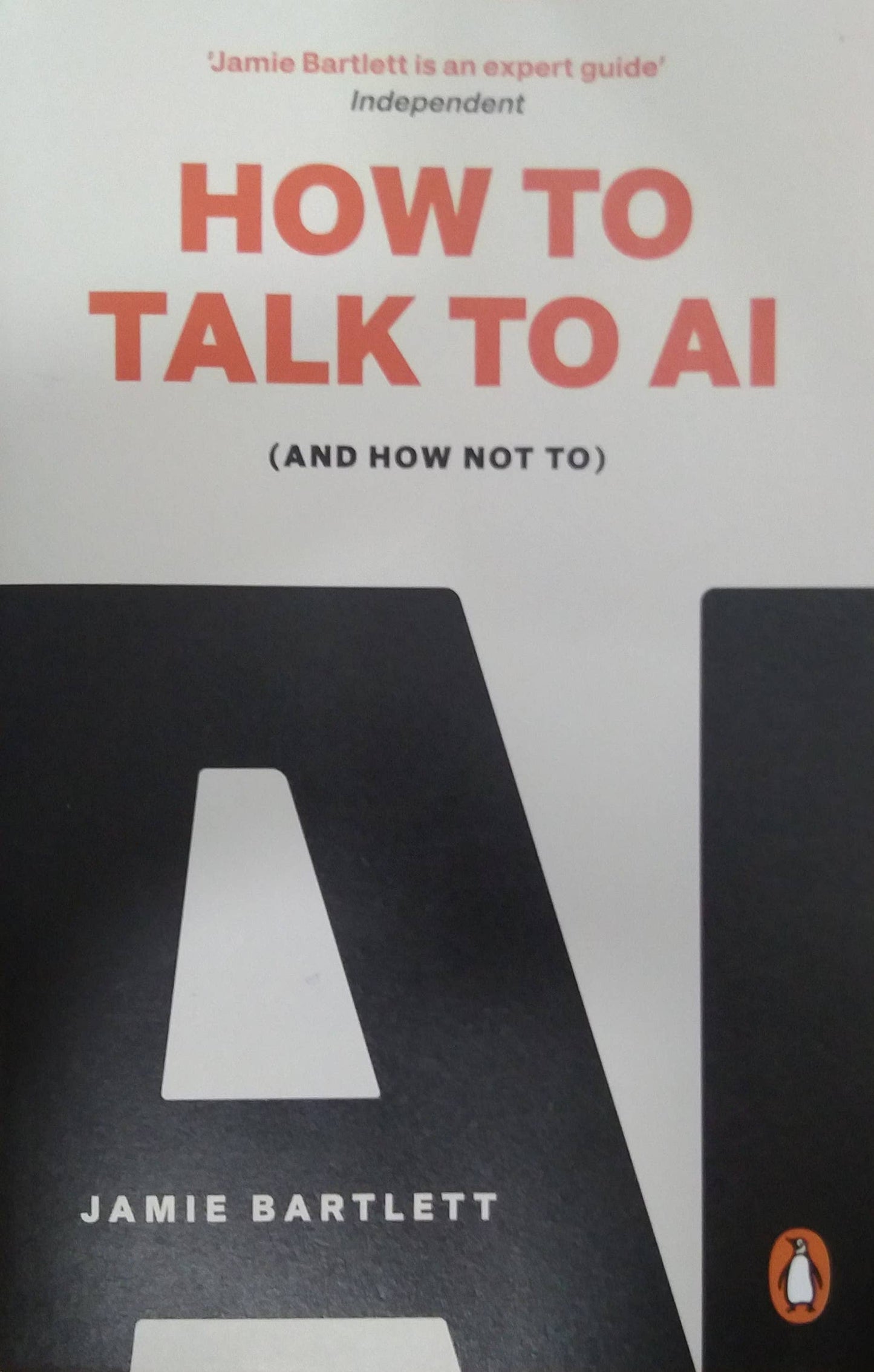 How to Talk to AI by BARTLETT JAMIE