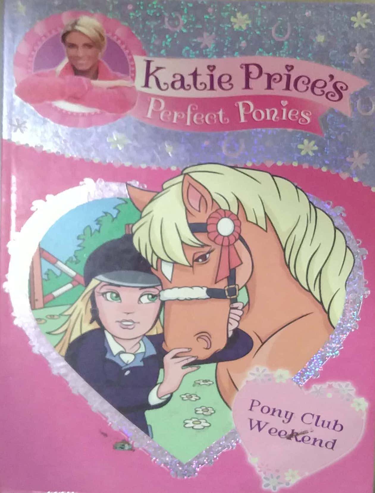 KATIE PRINCES PERFECT PONIES Pony Club Weekend by PRICES KATIE