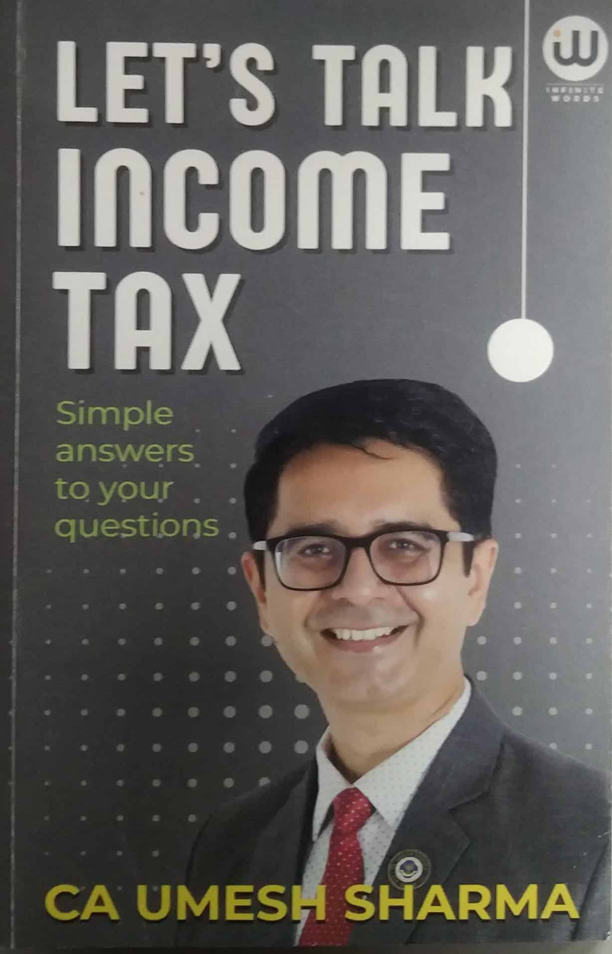 LETS TALK INCOME TAX by SHARMA UMESH