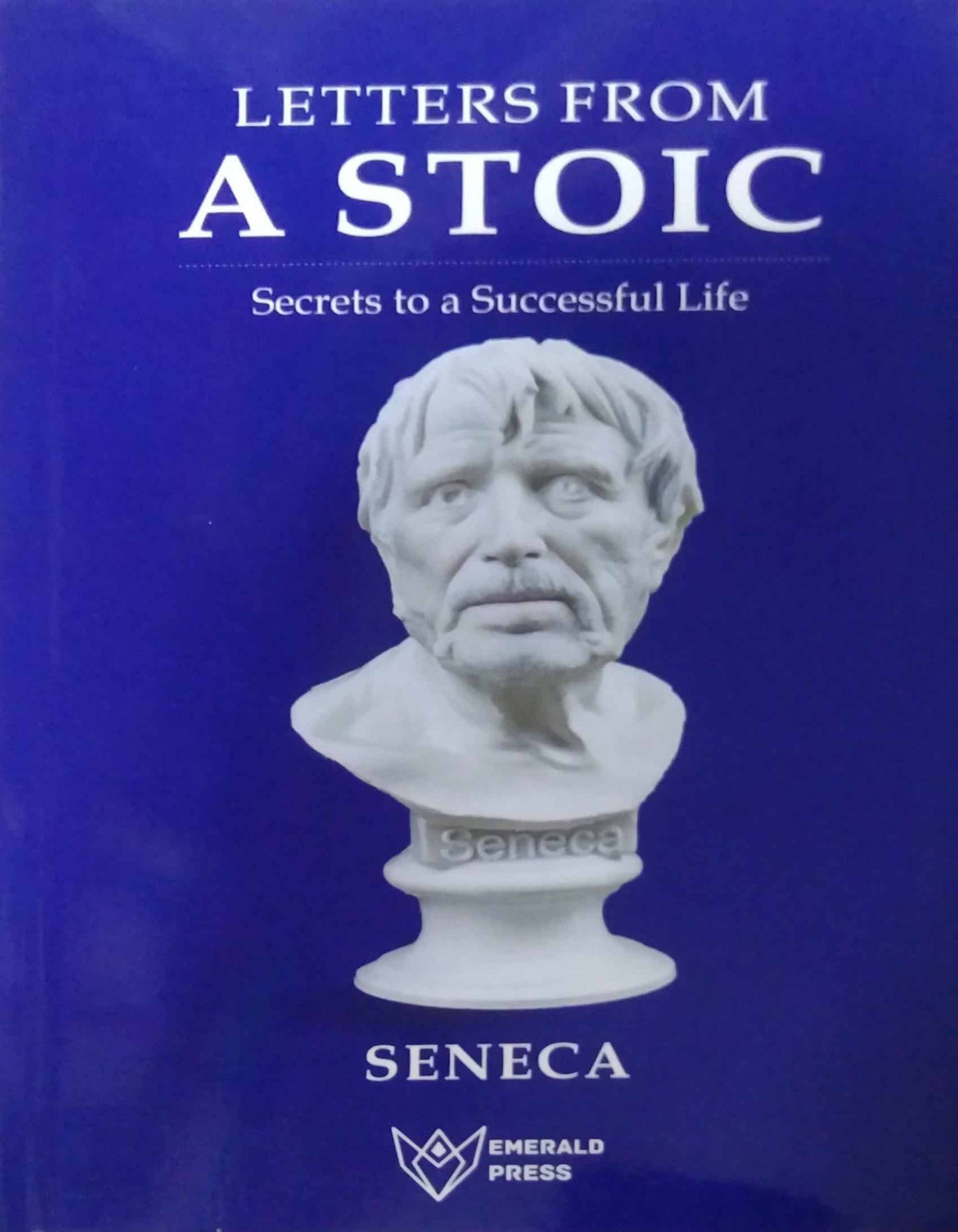 Letters From A Stoic by Seneca