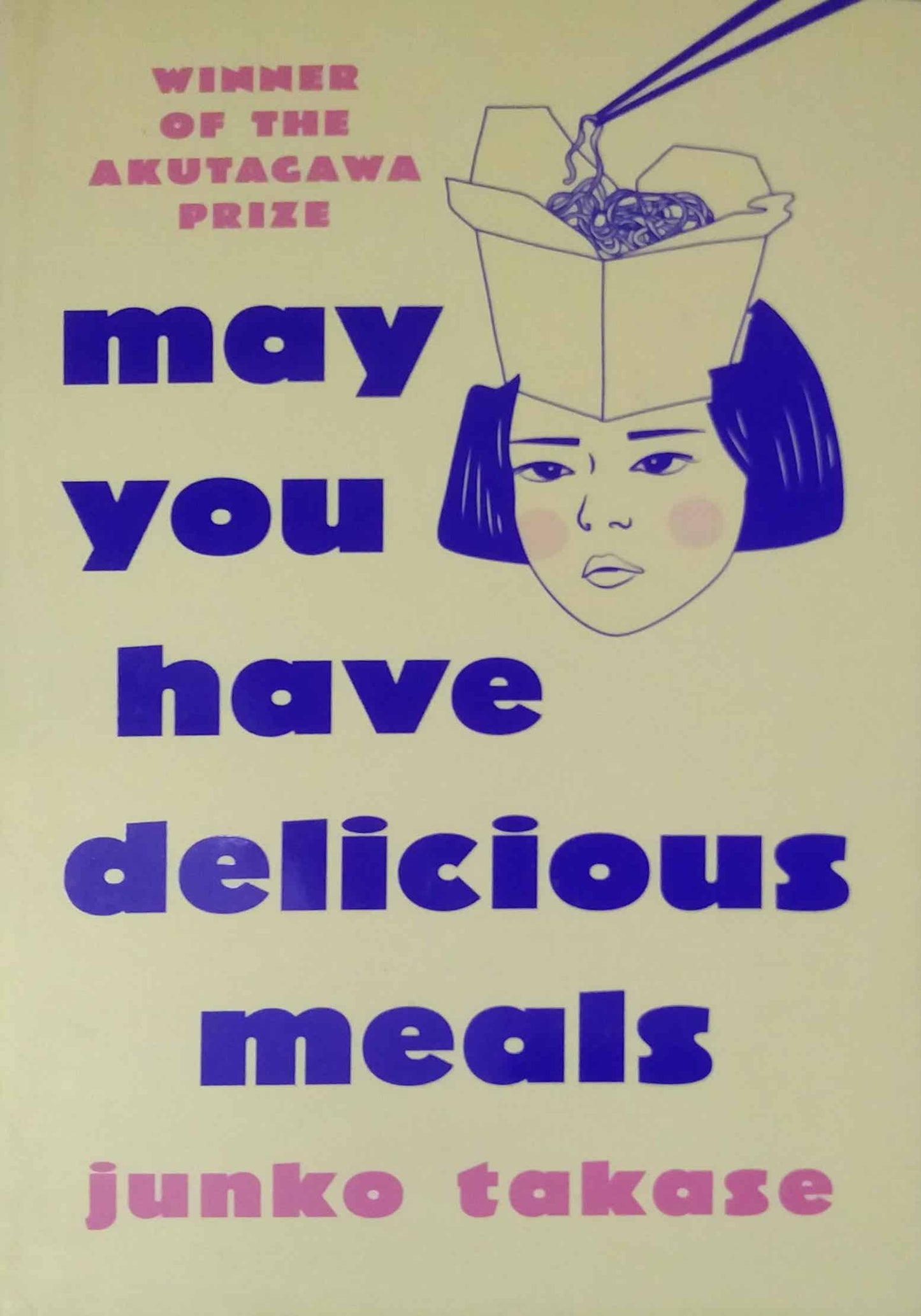 May You Have Delicious Meals by Takase, Junko