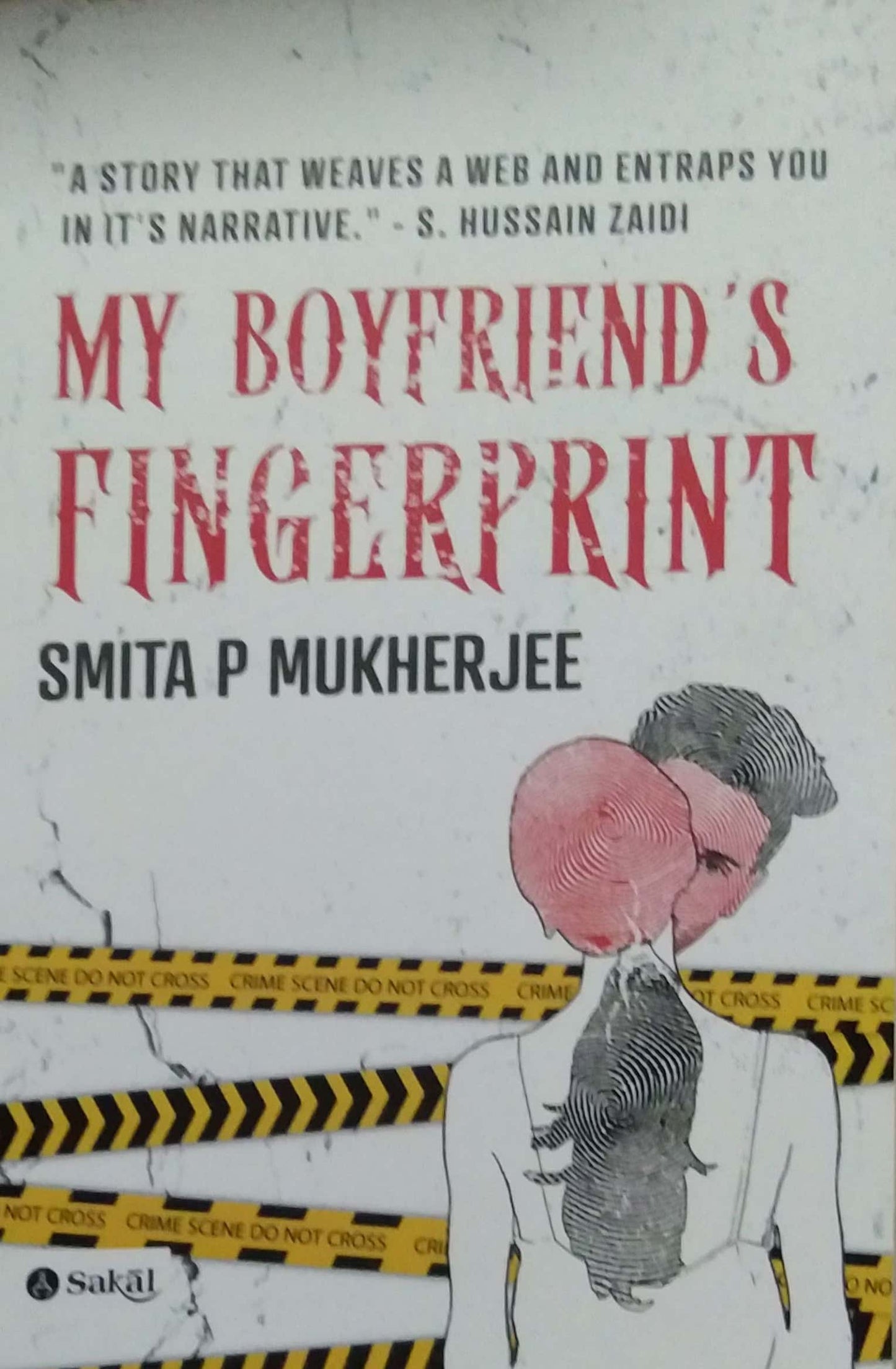 My Boyfriends Fingerprint by Mukharjee Smita