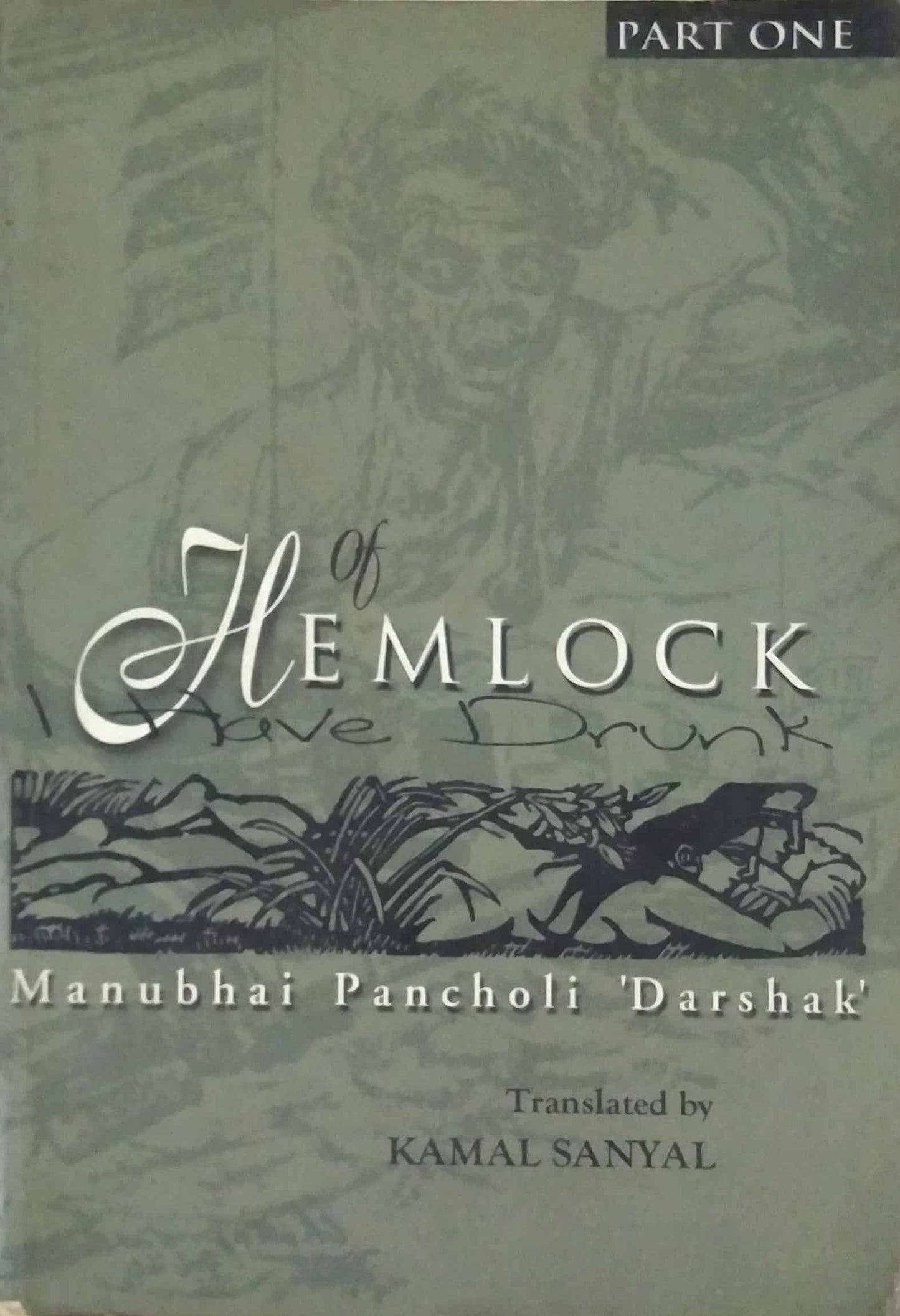 OF HEMLOCK I HAVE DRUNK PART 1 by SANYAL KAMAL