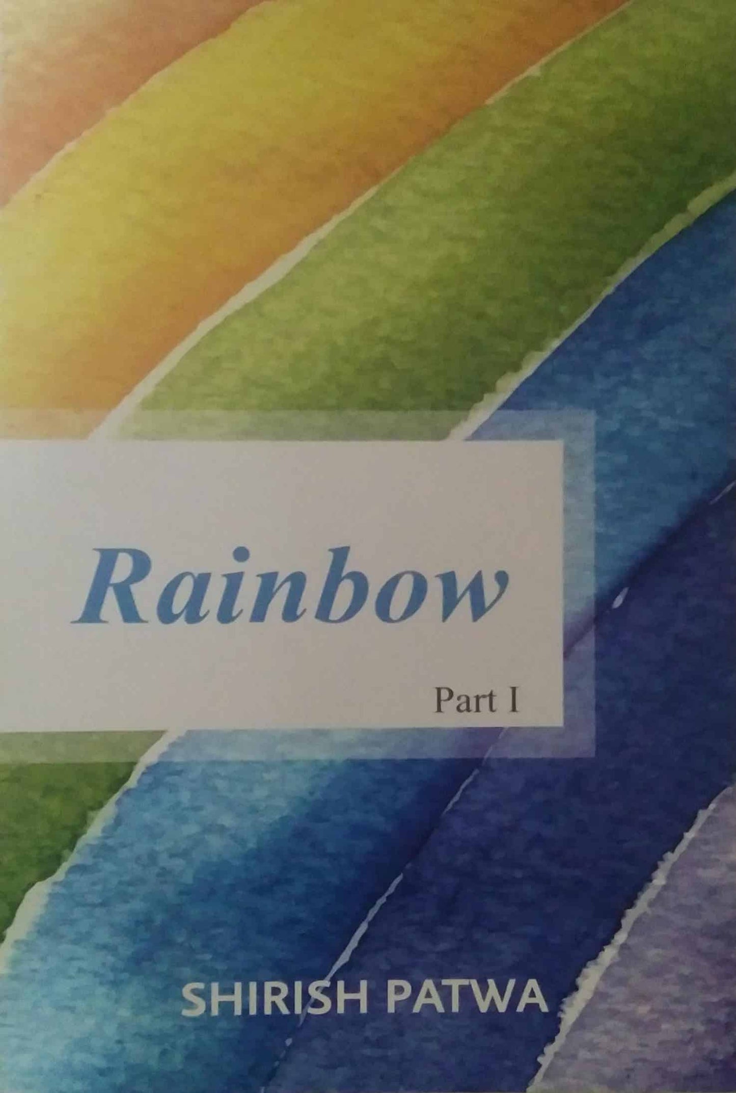 Rainbow part 1 by Patwa Shirish