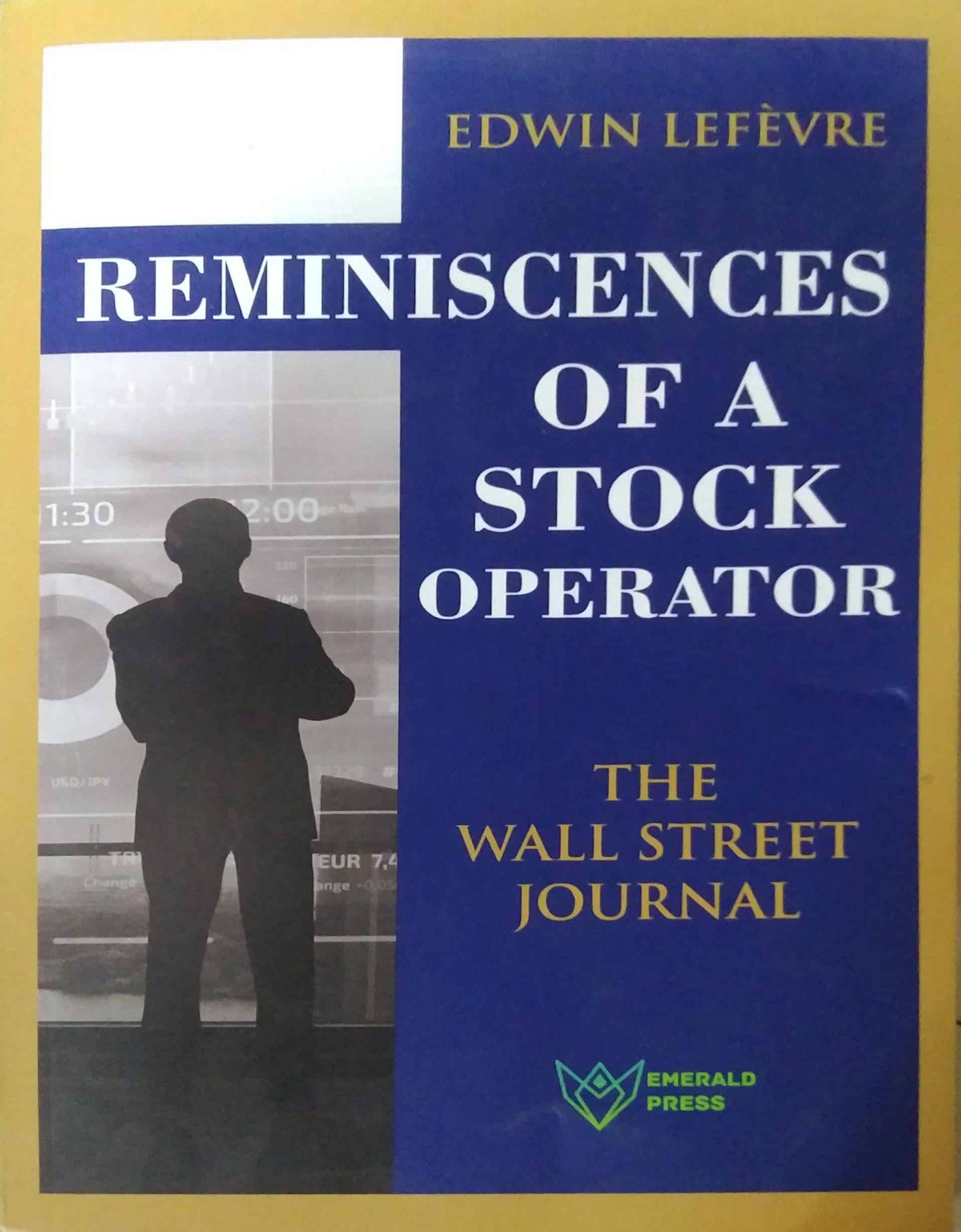 Reminiscences Of A Stock Operator  by Lefevre Edwin