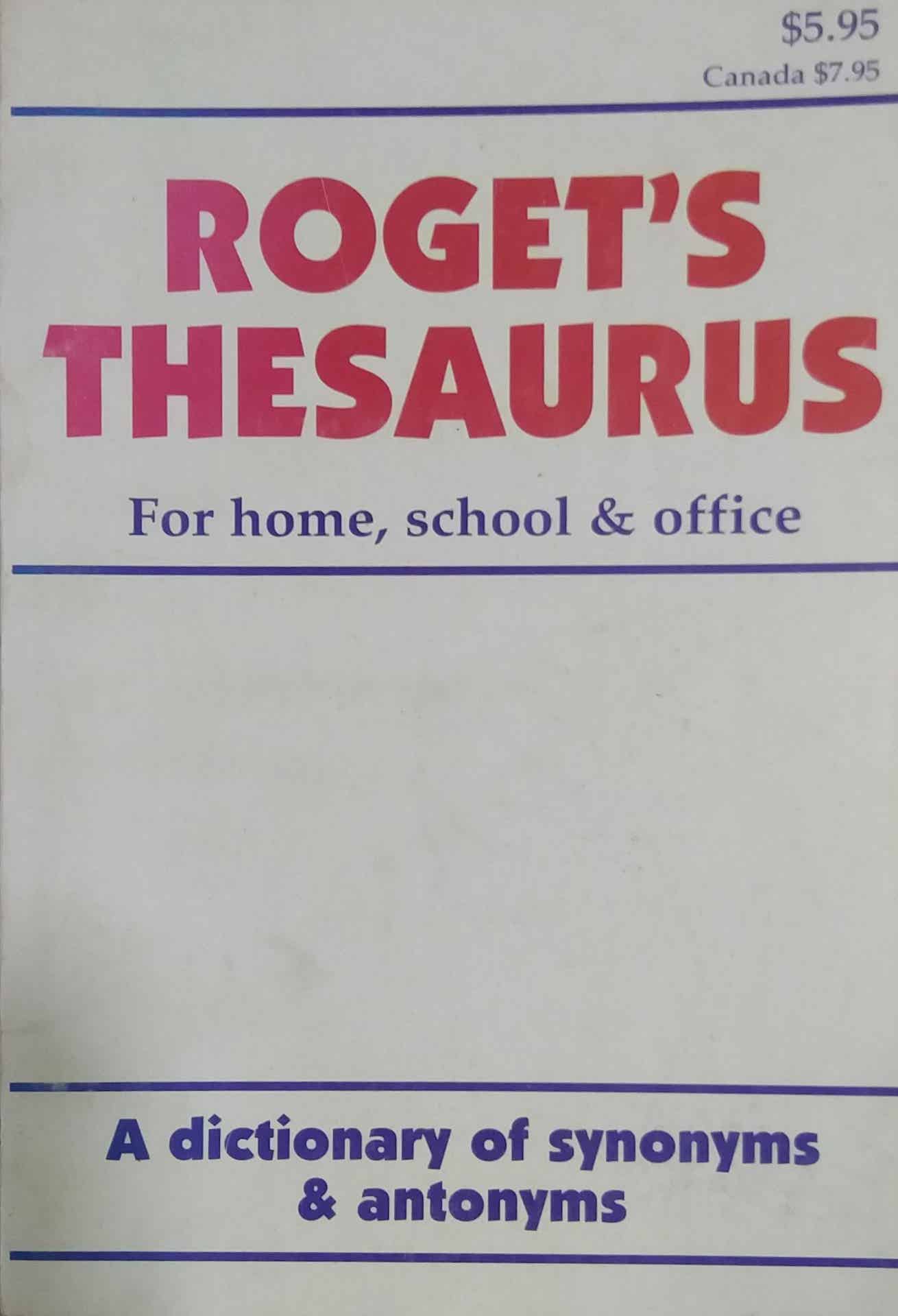 ROGETS THESAURUS A DICTIONARY OF SYNONYMS & ANTONYMS by ROGETS