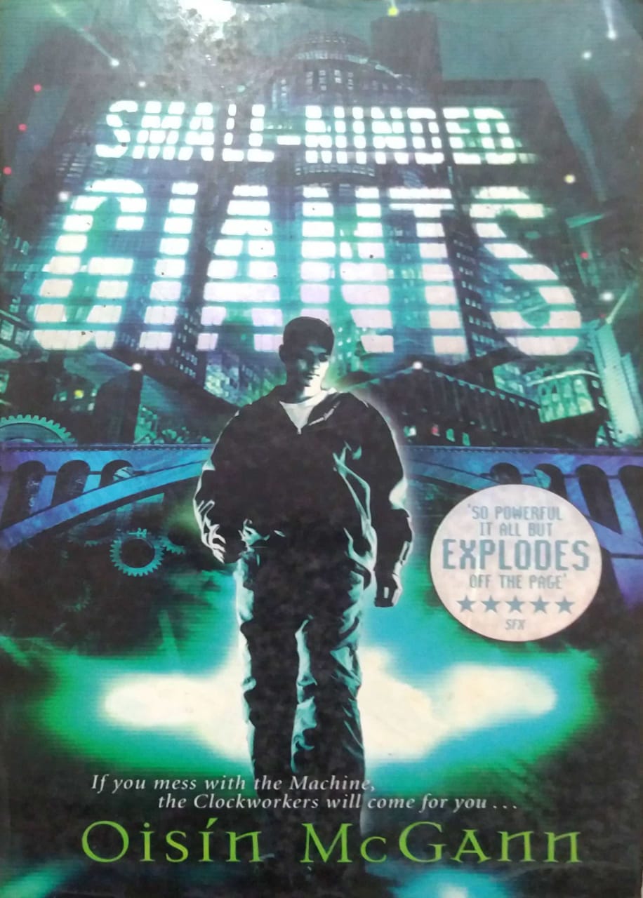 SMALL MINDED GIANTS by Oisin McGann