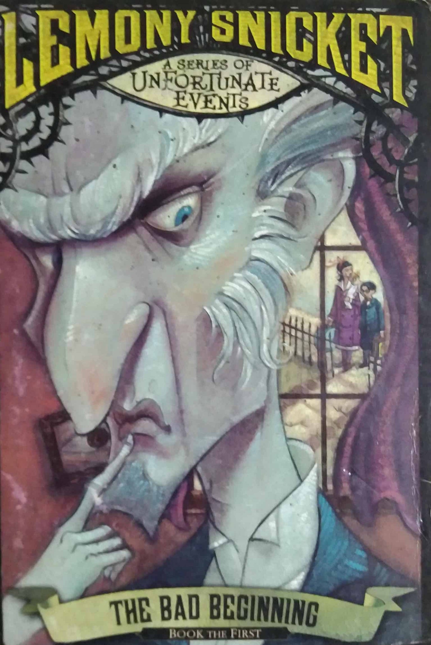 THE BAD BEGINING by Lemony Snicket