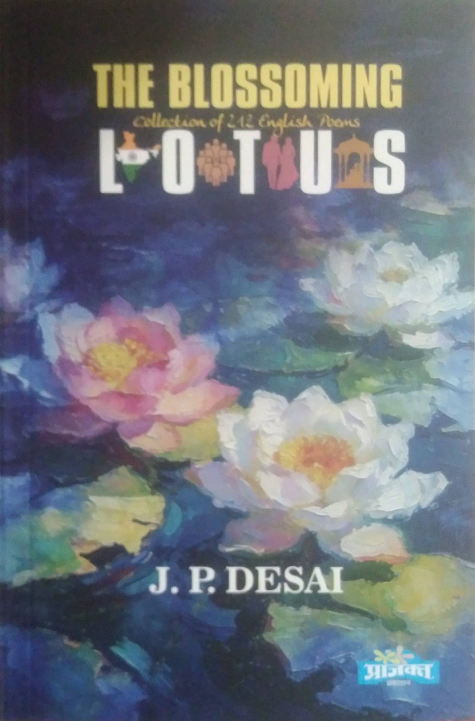 THE BLOSSOMING LOTUS by DESAI JE.PI.