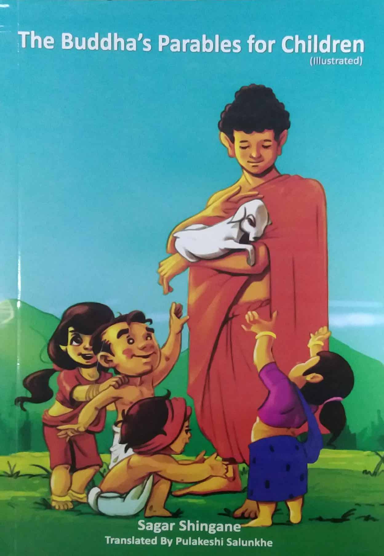 THE BUDHHAS PARABLES FOR CHILDREN by SHINGANE SAGAR