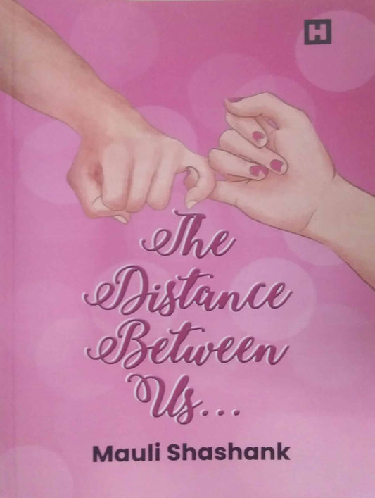 The distance between us by shashank mauli