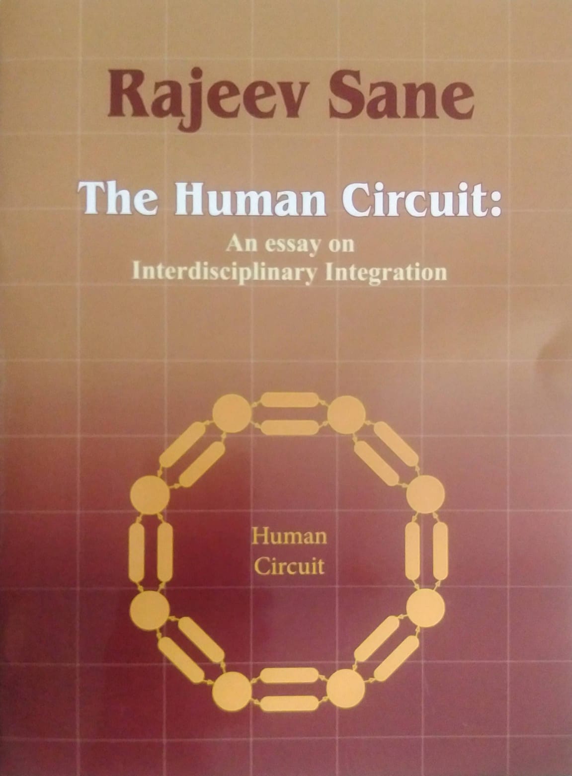 THE HUMAN CIRCUIT by SANE RAJEEV