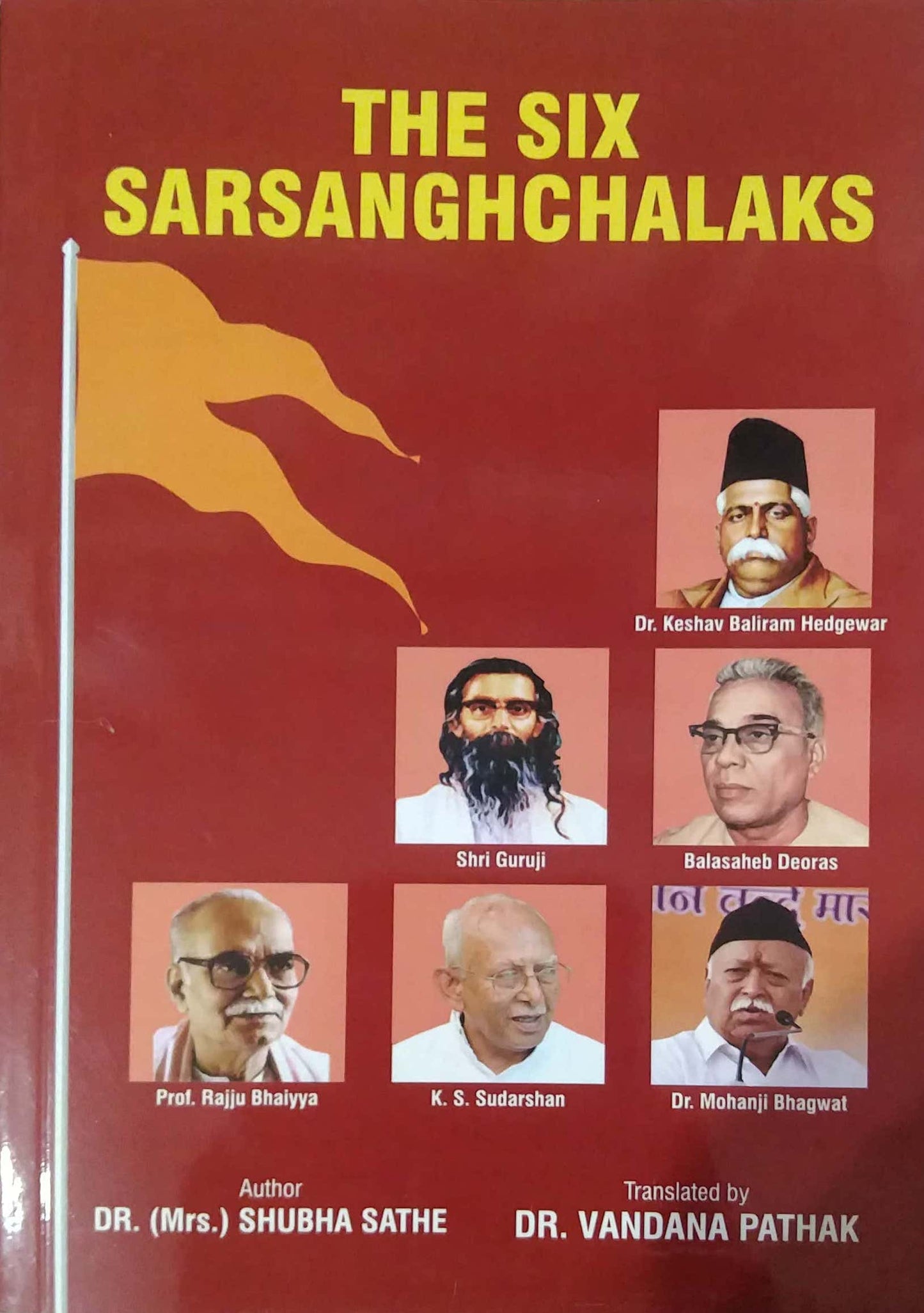 THE SIX SARSANGHCHALAKS by SATHE SHUBHA