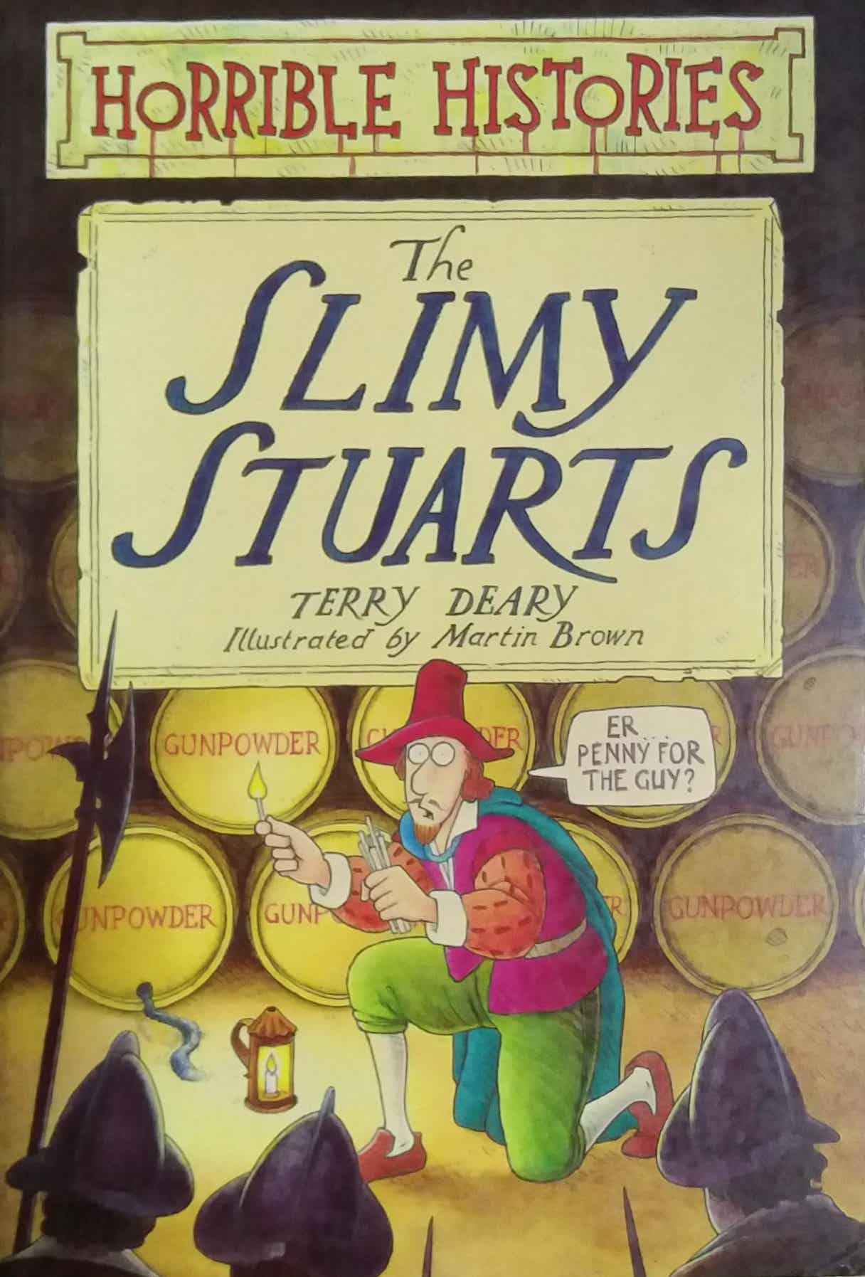THE SLIMY STUART by Terry Deary