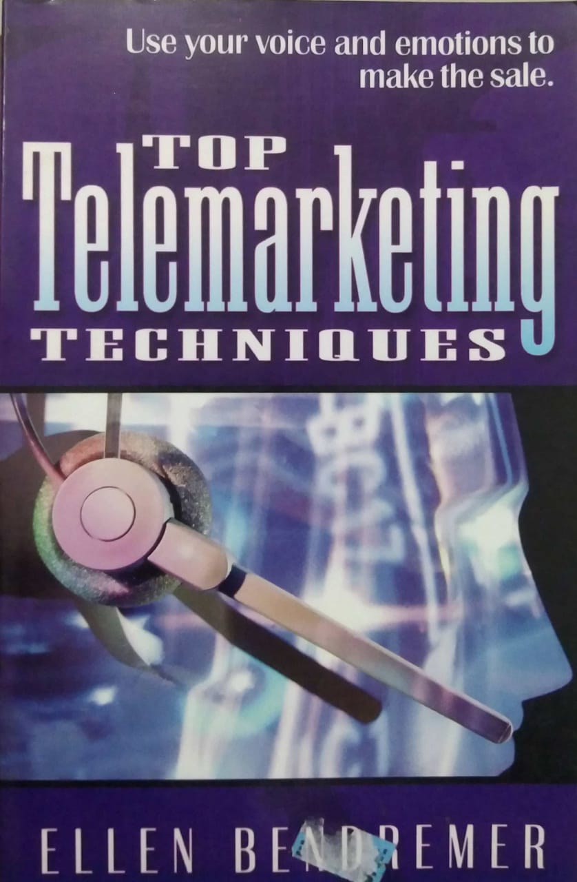 TOP TELEMARKETING TECHNIQUES by Ellen Bendremer
