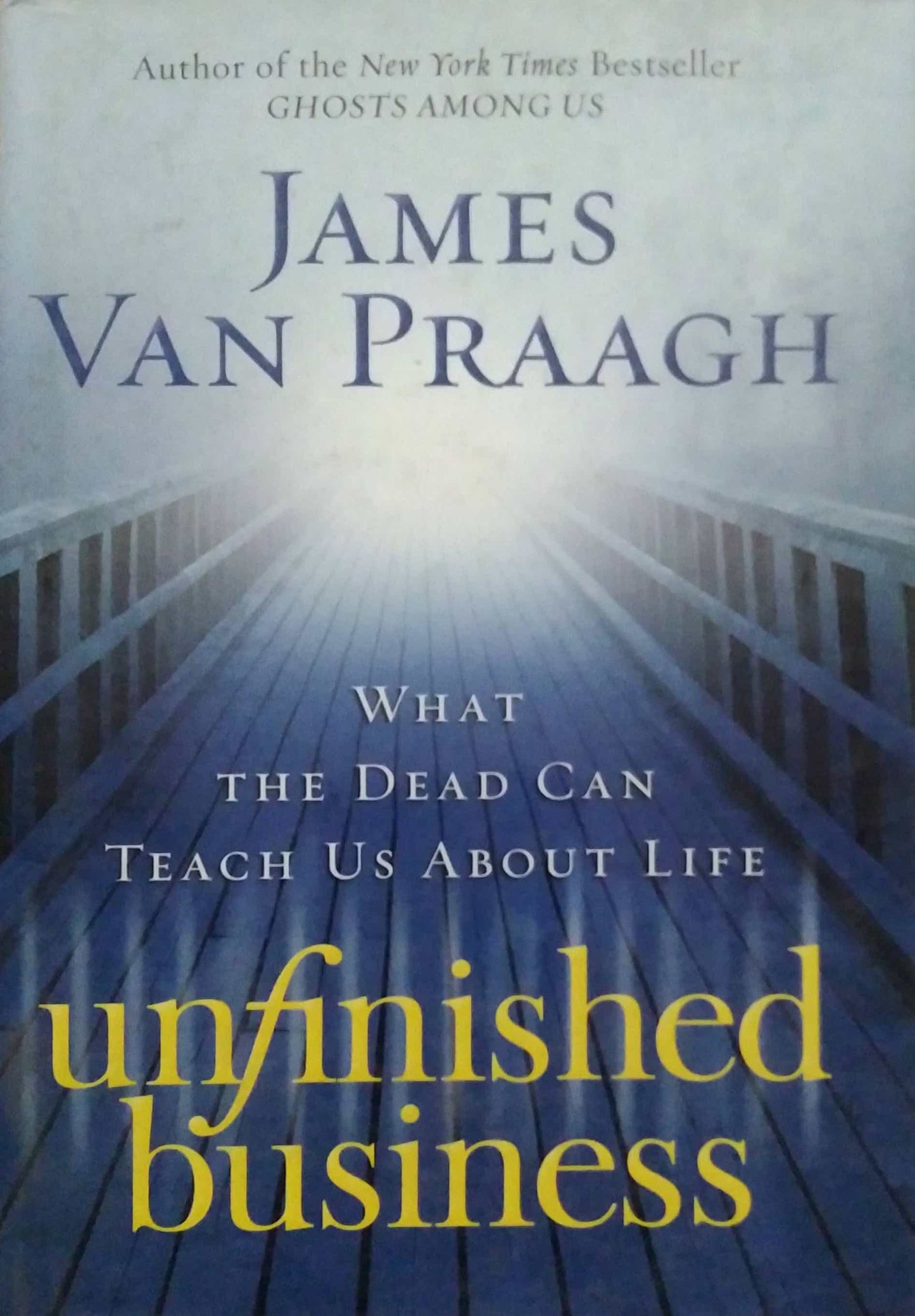 UNFINISHED BUSINESS by PRAAGH JAMES VAN