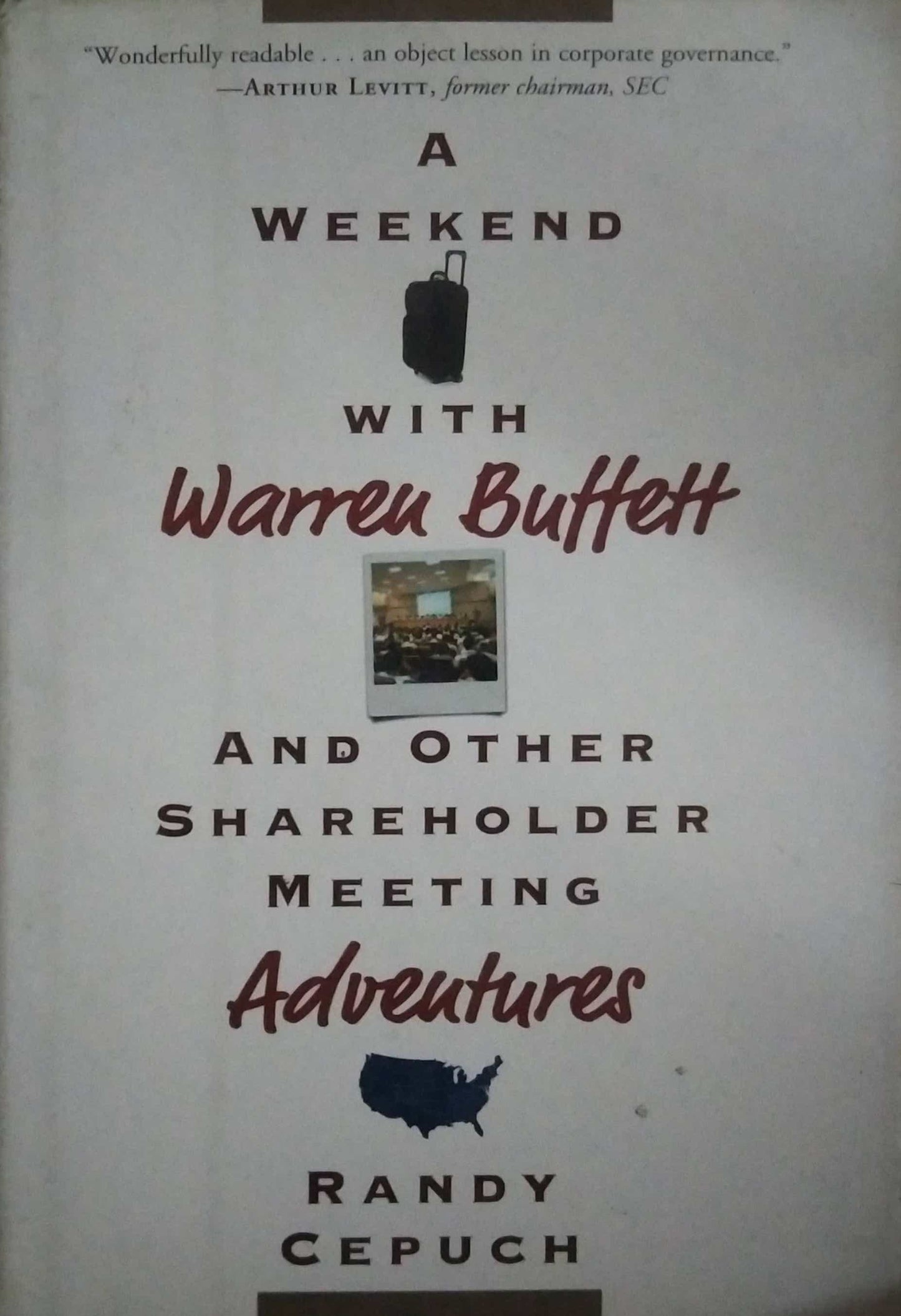 A WEEKEND WITH WARREN BUFFETT By Randy Cepuch