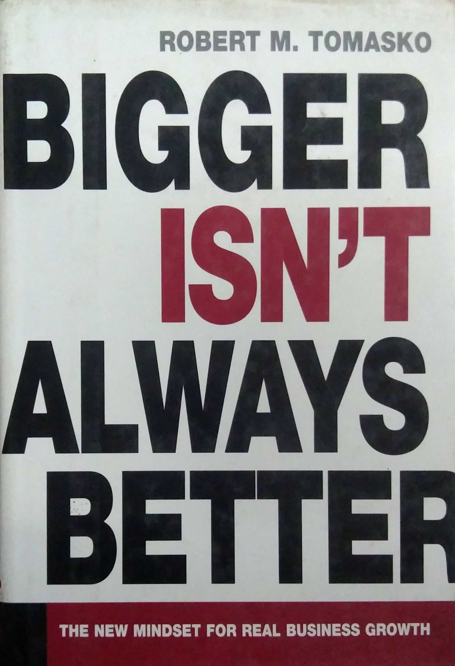 BIGGER ISNT ALWEYS BETTER by N/A