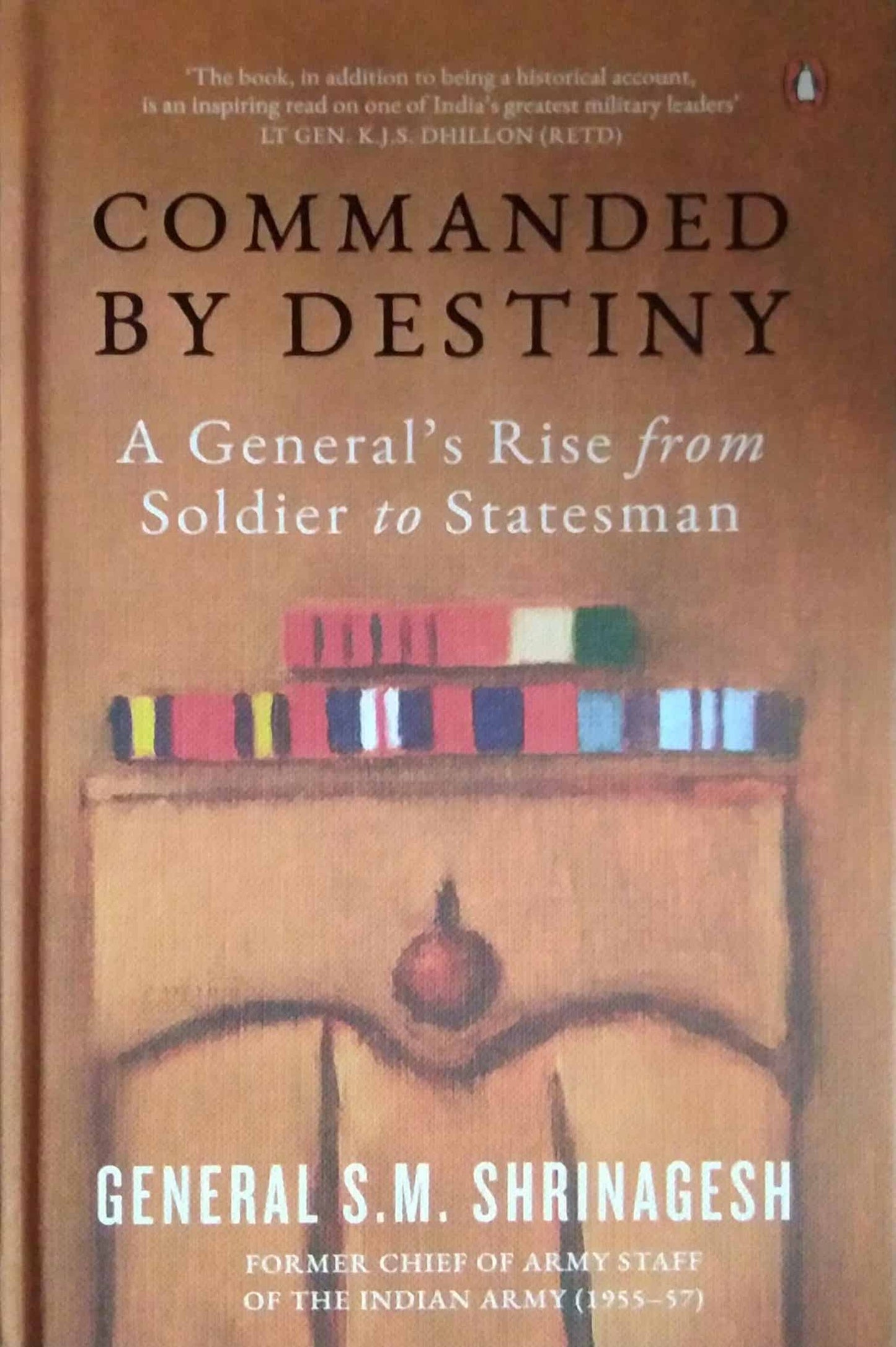 Commanded By Destiny by General S M Shrinagesh