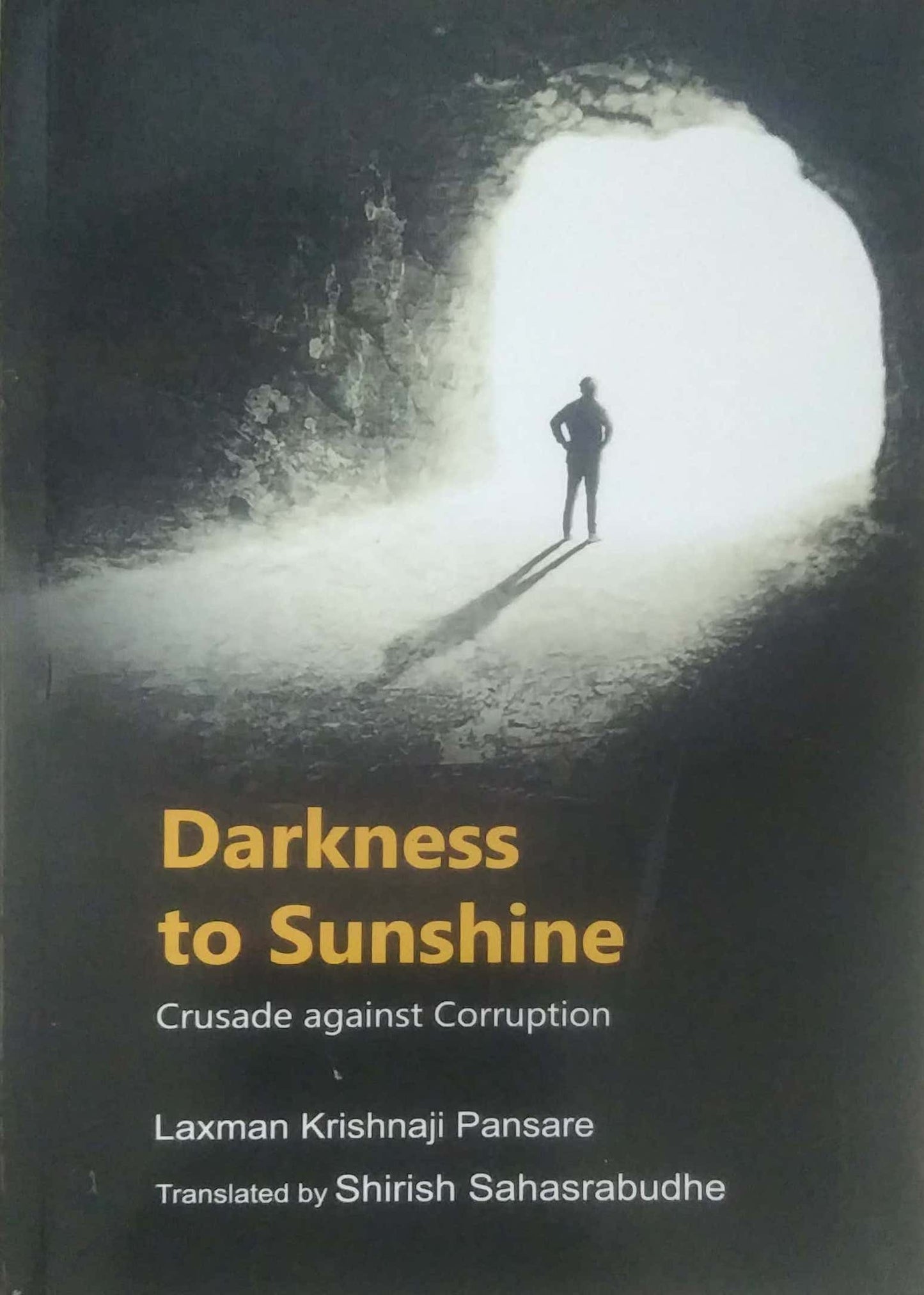 Darkness To Sunshine by Panasare Lakshman