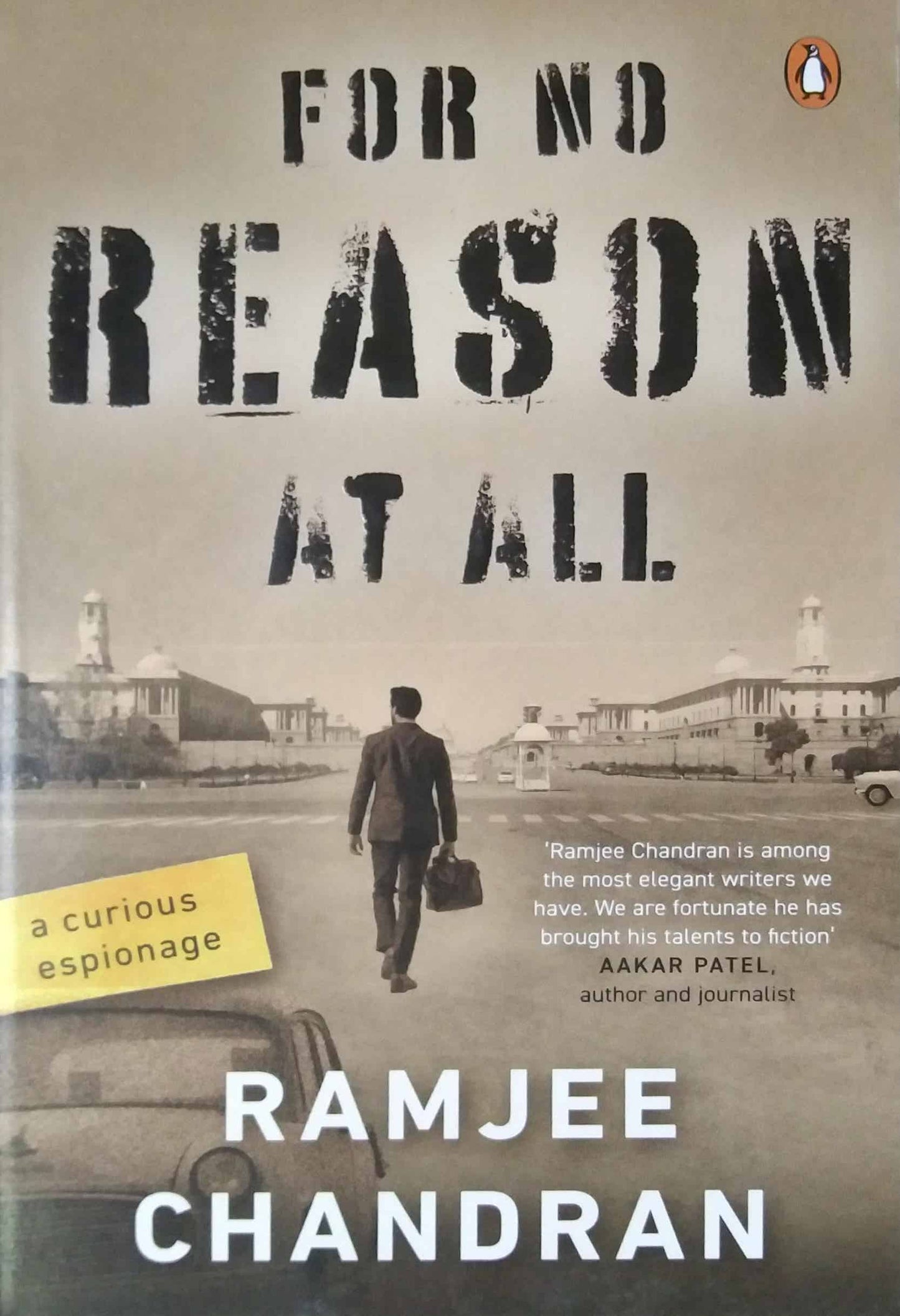 For No Reason At All: A Curious Espionage by Ramjee Chandran