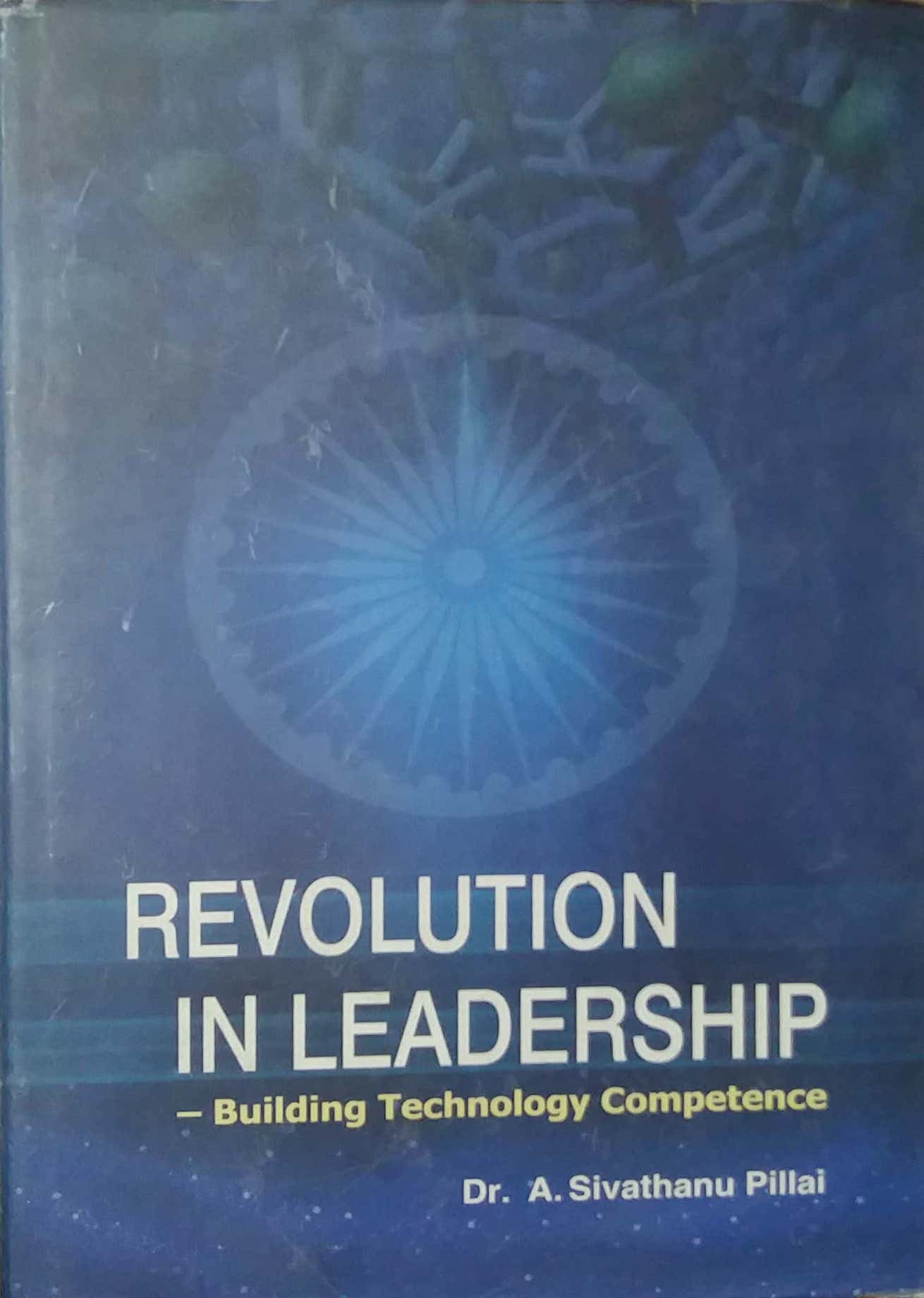 REVOLUTION IN LEADERSHIP by PILLAI SIVATHANU