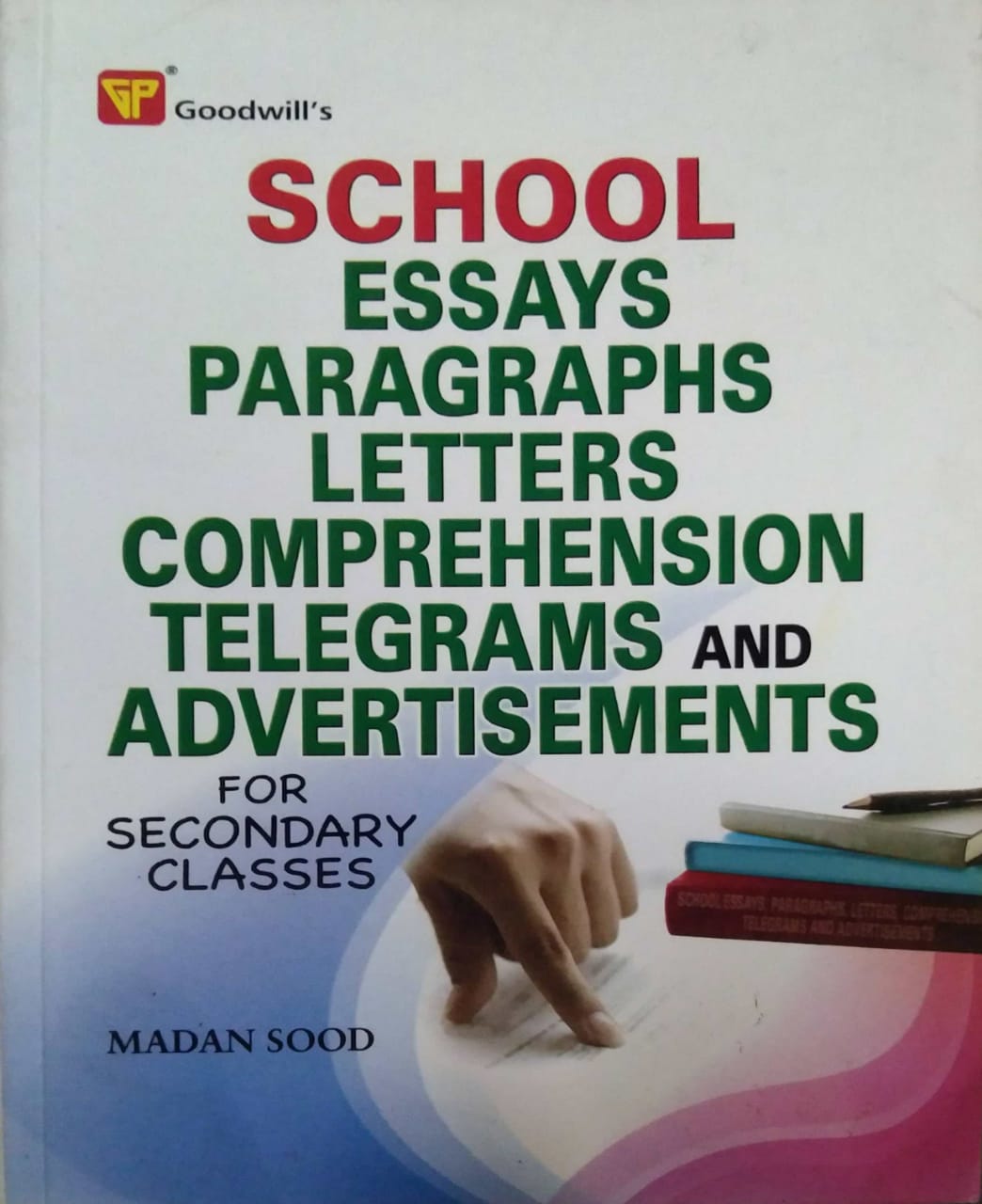 SCHOOL ESSAYS PARAGRAFS LETTERS COMPREHENSION TELEGRAMS AND ADVERTISEMENTS by SOOD MADAN
