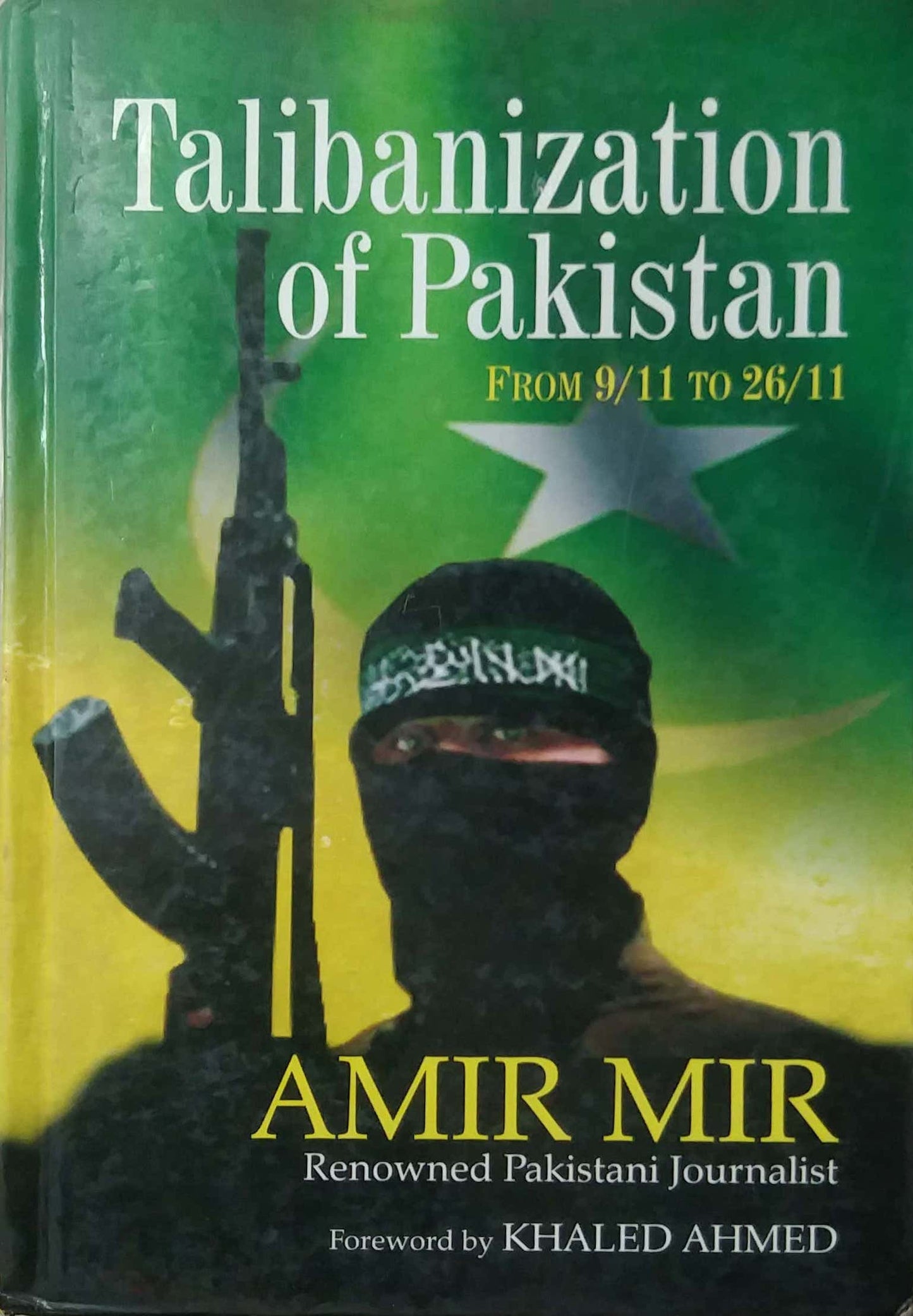 TALIBANIZATION OF PAKISTAN by MIR AMIR