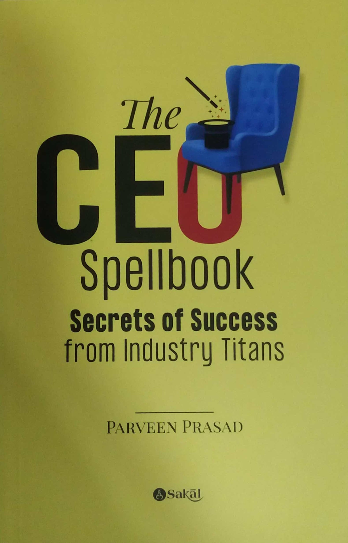 The CEO Spellbook by Prasad Parveen