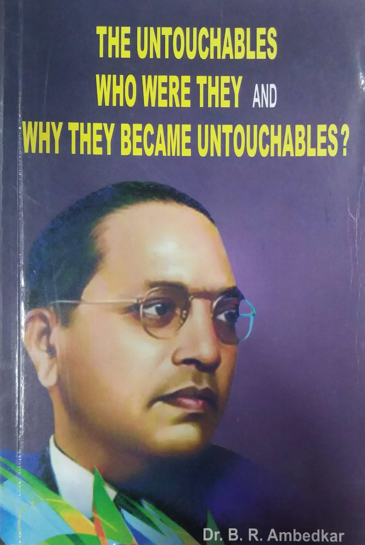 THE UNTOUCHABLES WHO WERE THEY by B.R AMBEDKAR
