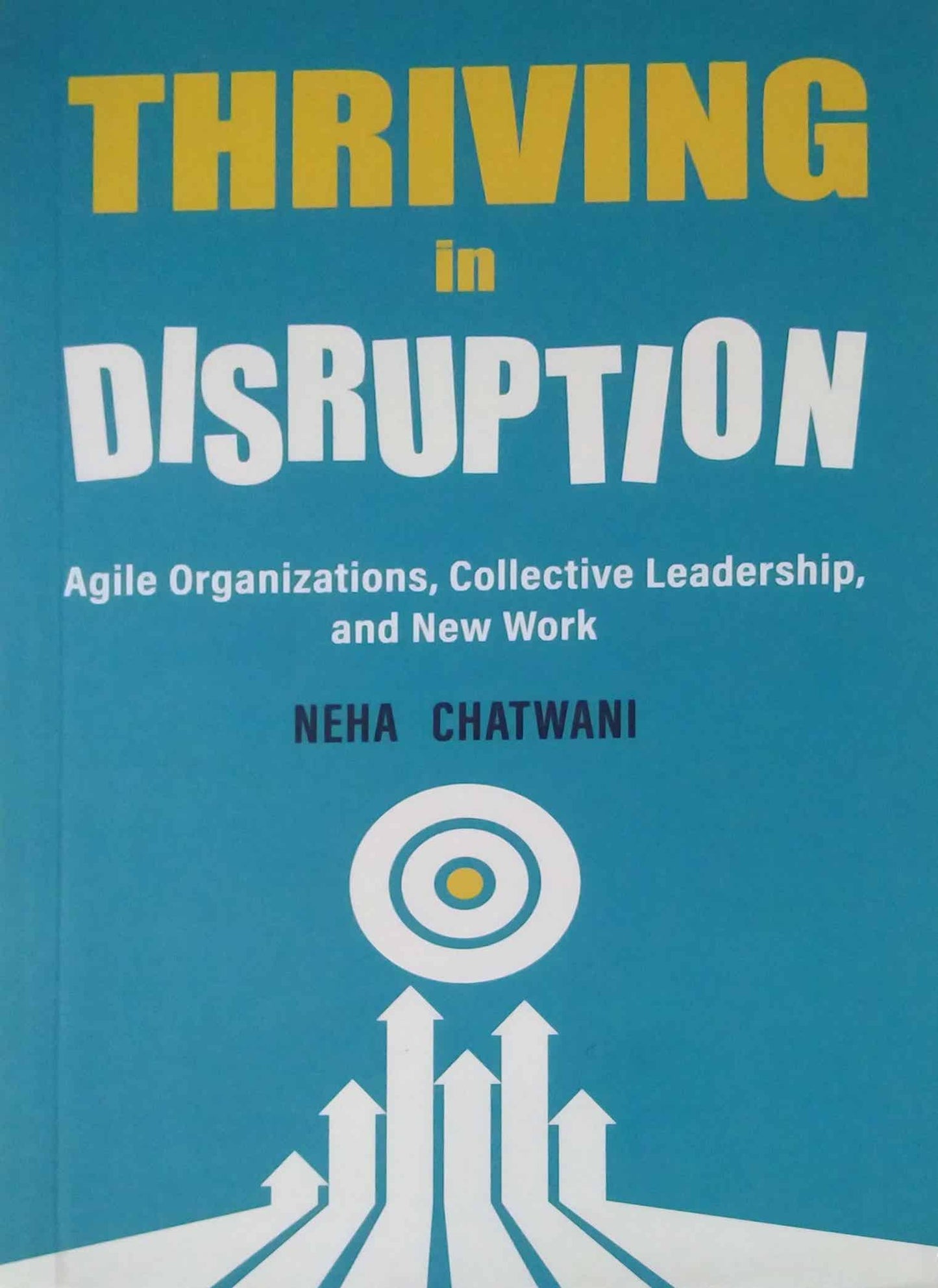 Thriving in DISRUPTION by NEHA CHATWANI