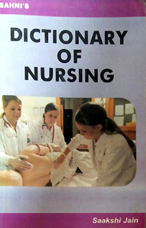 Dictionary Of Nursing By Jain Sakshi