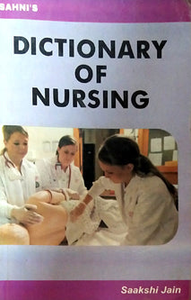 Dictionary Of Nursing By Jain Sakshi