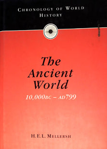The Ancient World 10000Bc Ad799 By Mellersh H E L