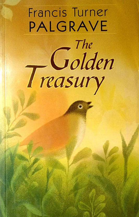 THE GOLDEN TREASURY  by Francis Turner Palgrave