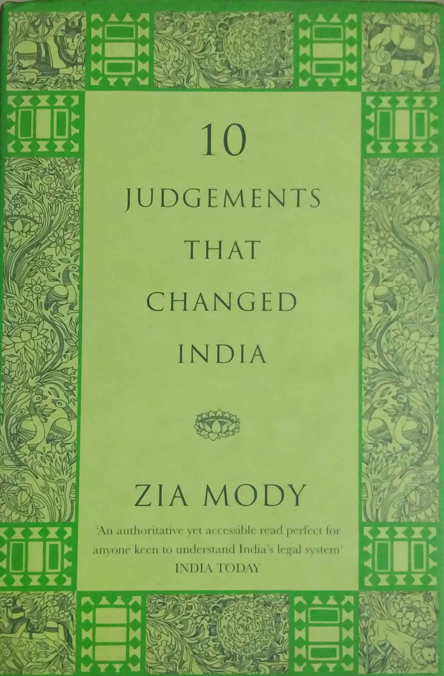 10 JUDGEMENTS THAT CHANGED INDIA  by MODY ZIA