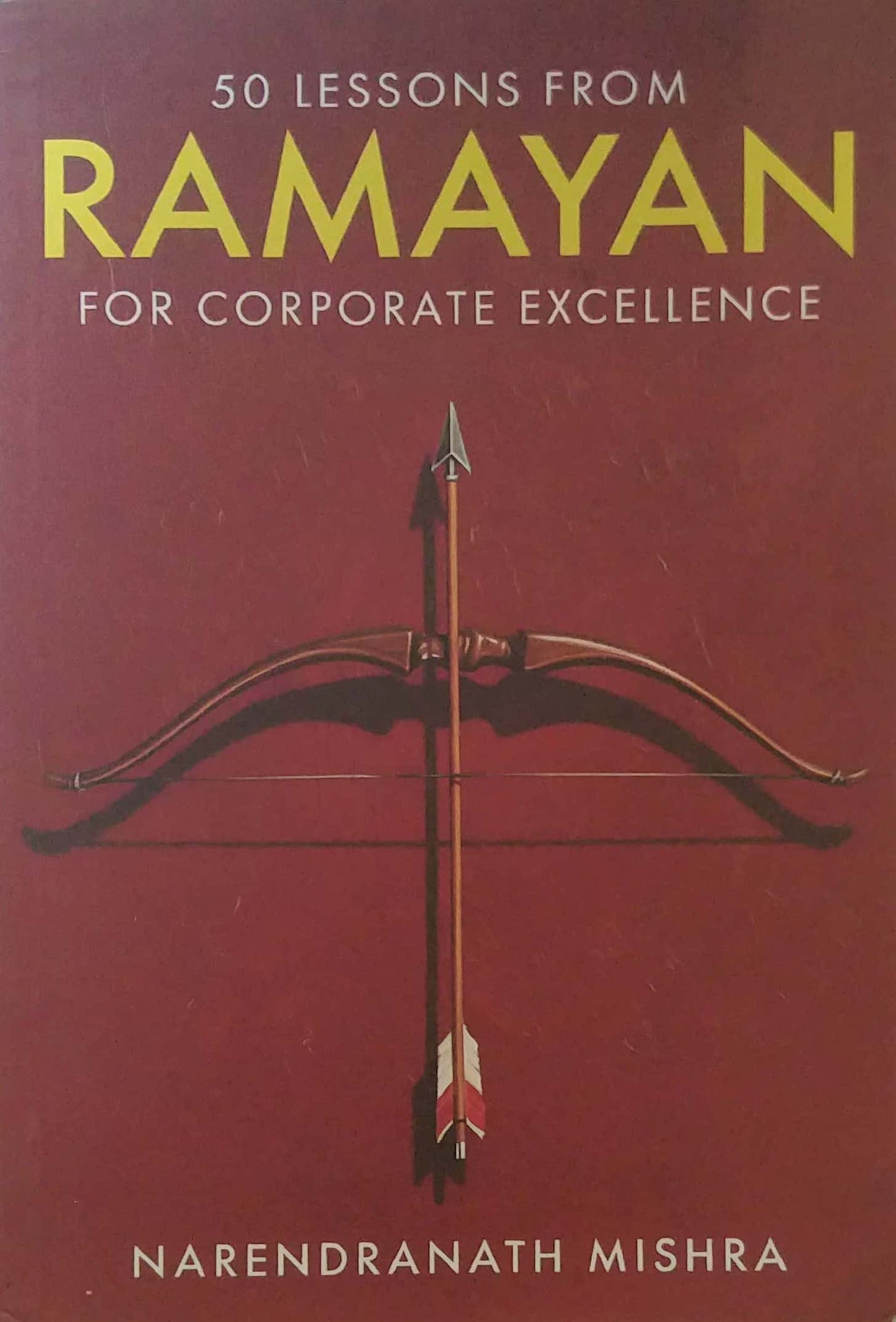 50 Lessons From Ramayan For Corporate Excellence by Narendranath Mishra
