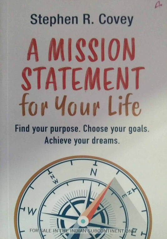 A Mission Statement for Your Life  by COVEY STEPHEN