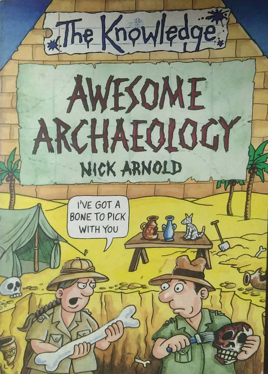 AWESOME ARCHAEOLOGY  by ARNOLD NICK