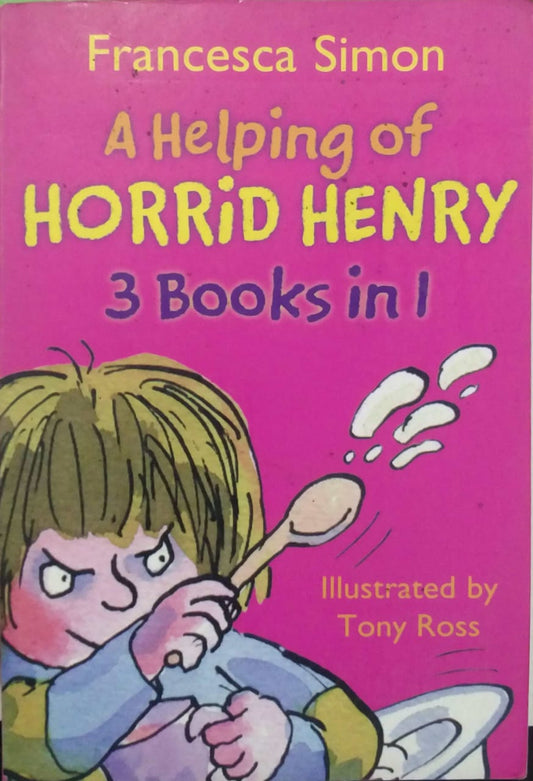 A helping of HORRIED HENRY 3 BOOKS IN 1  by Tony Ross