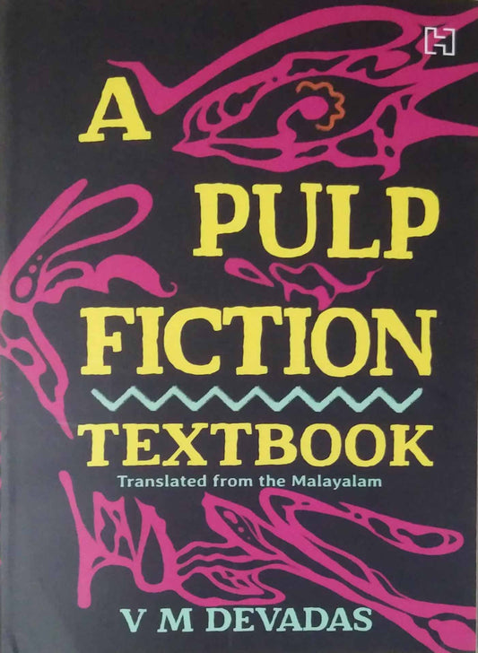 A Pulp Fiction Textbook by V.M. Devadas